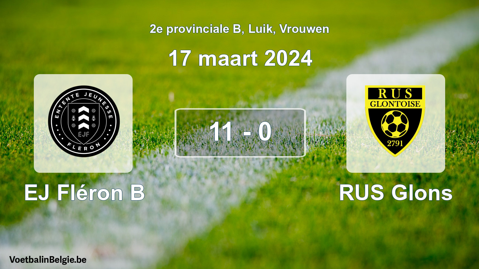 Played match women football: EJ Fléron B - RUS Glons 11 - 0 (17 March 2024)