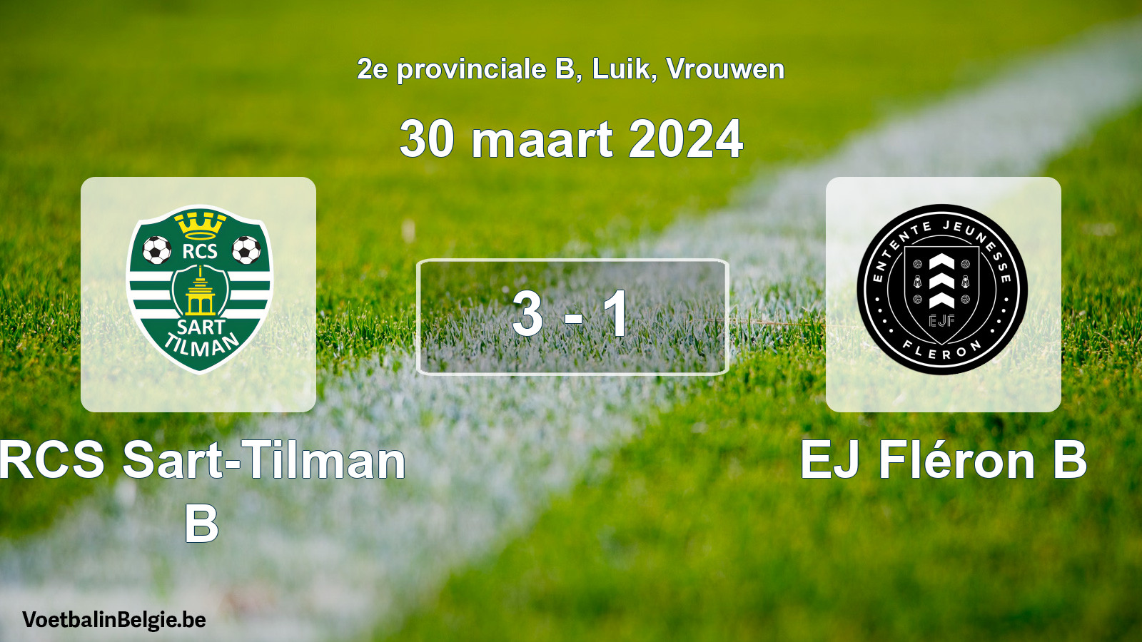 Played match women football: RCS Sart-Tilman B - EJ Fléron B 3 - 1 (30 March 2024)