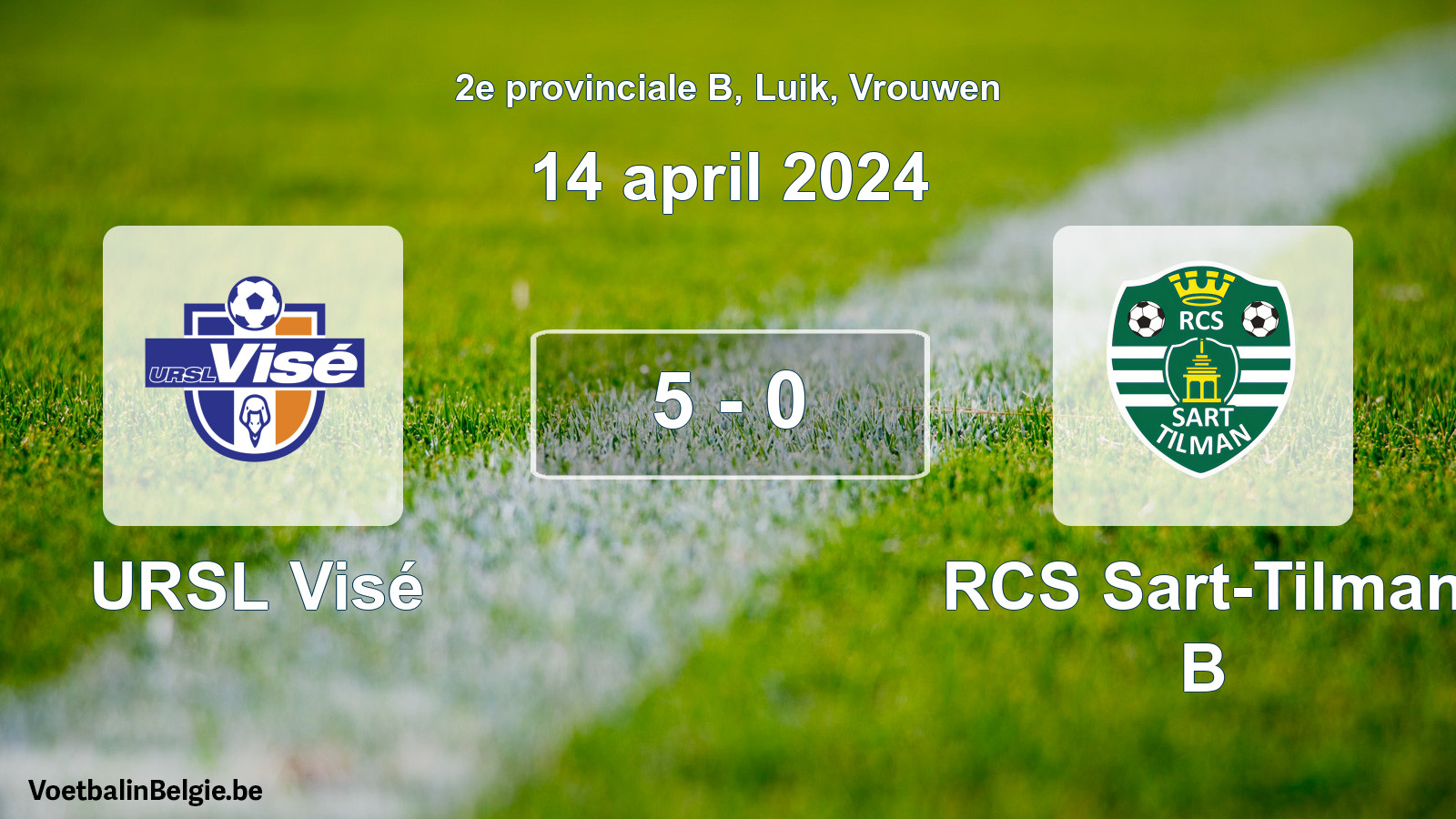 Played match women football: URSL Visé - RCS Sart-Tilman B 5 - 0 (14 April 2024)