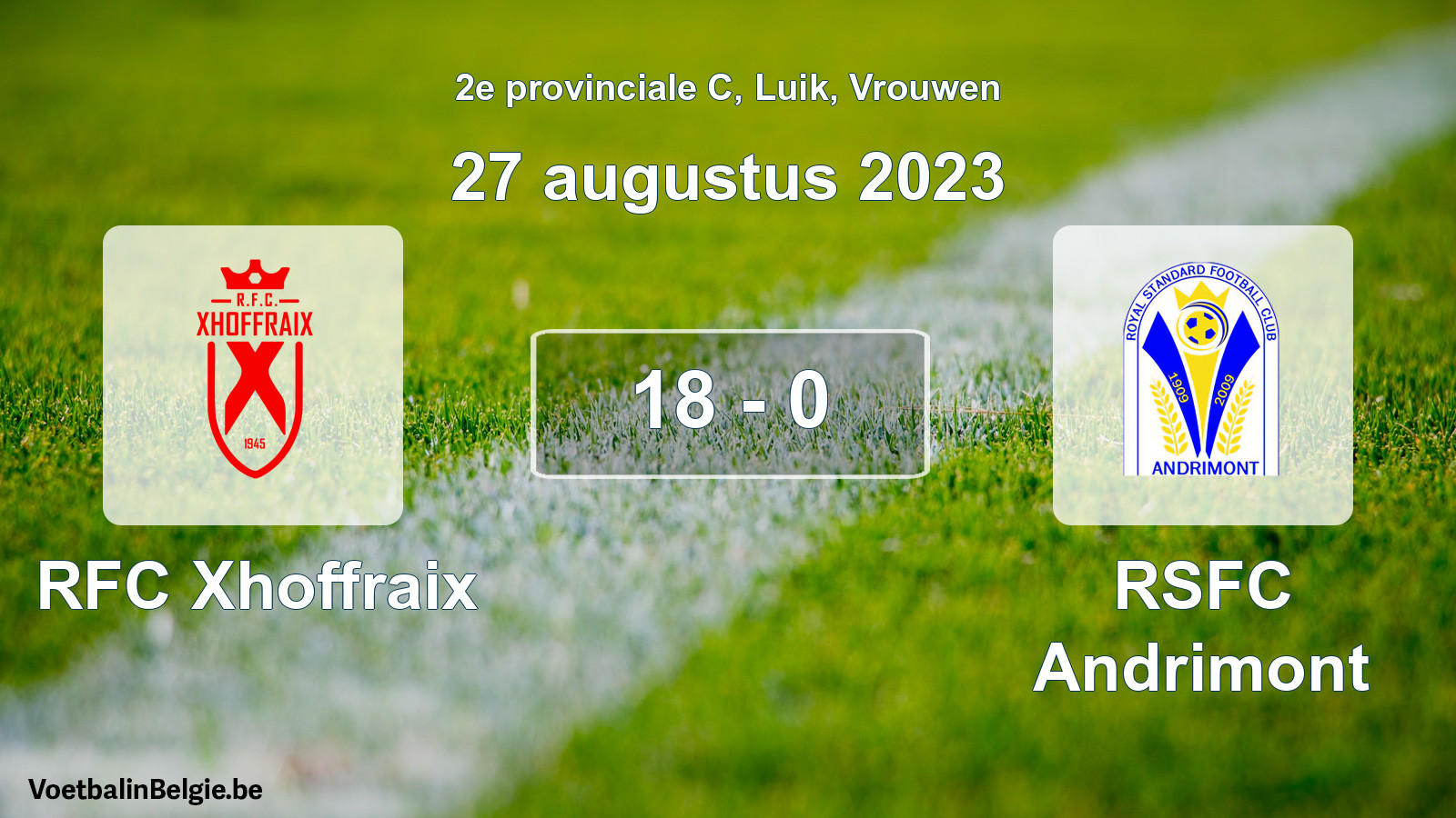 Gespeelde wedstrijd vrouwenvoetbal: RFC Xhoffraix - RSFC Andrimont 18 - 0 (27 augustus 2023)