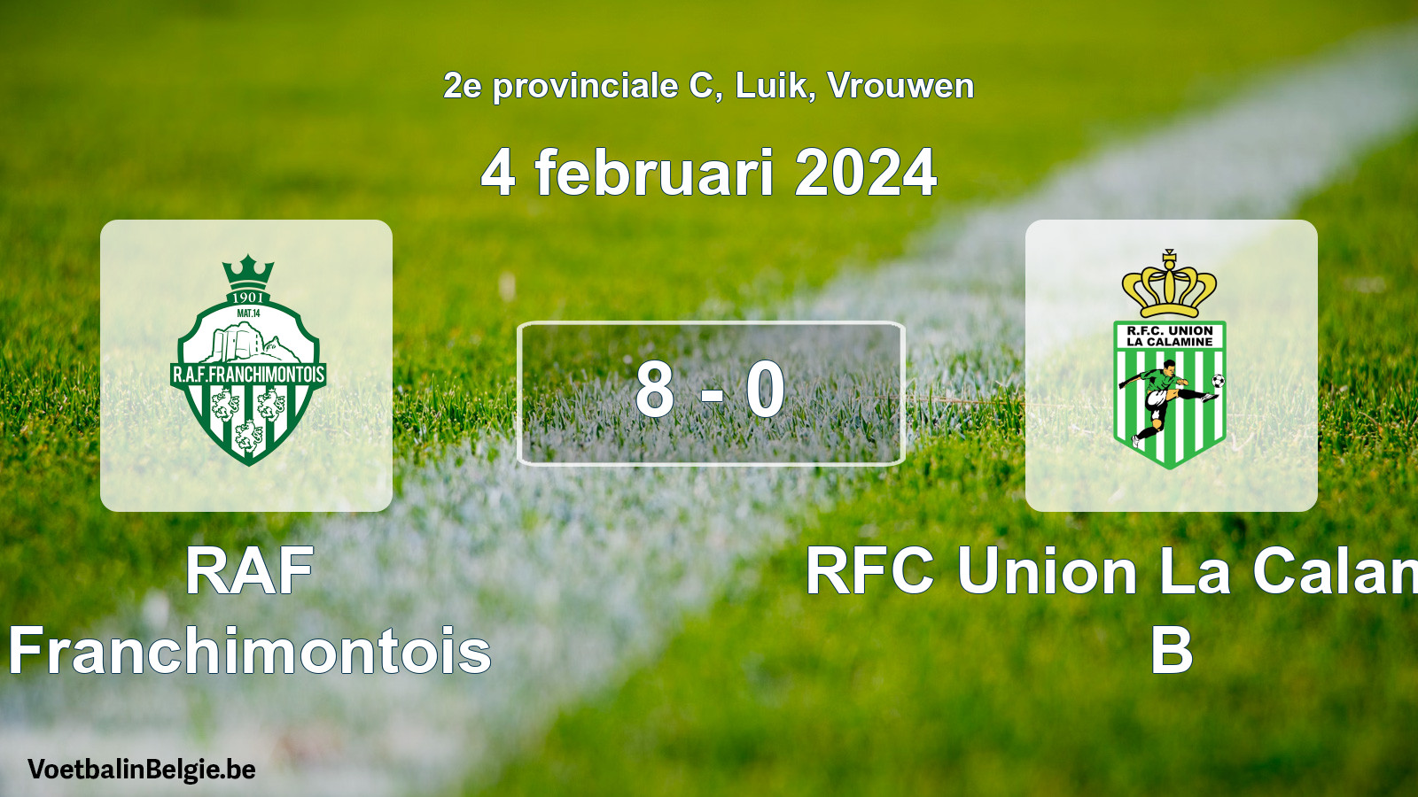 Played match women football: RAF Franchimontois - RFC Union La Calamine B 8 - 0 (4 February 2024)