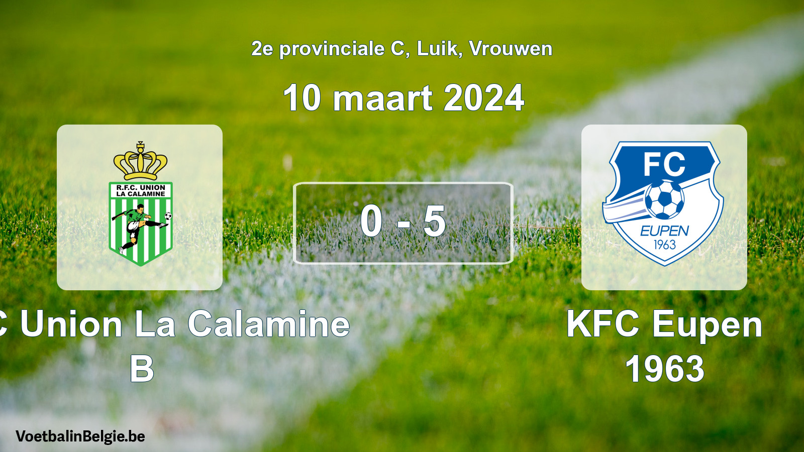 Gespeelde wedstrijd vrouwenvoetbal: RFC Union La Calamine B - KFC Eupen 1963 0 - 5 (10 maart 2024)