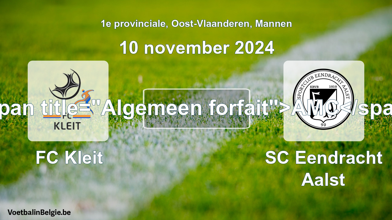 General forfeit: FC Kleit - SC Eendracht Aalst (10 November 2024)
