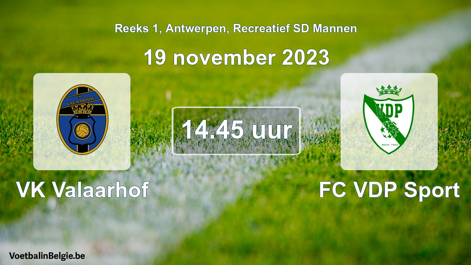 Scheduled match recreational sd men football: VK Valaarhof - FC VDP Sport (19 November 2023)