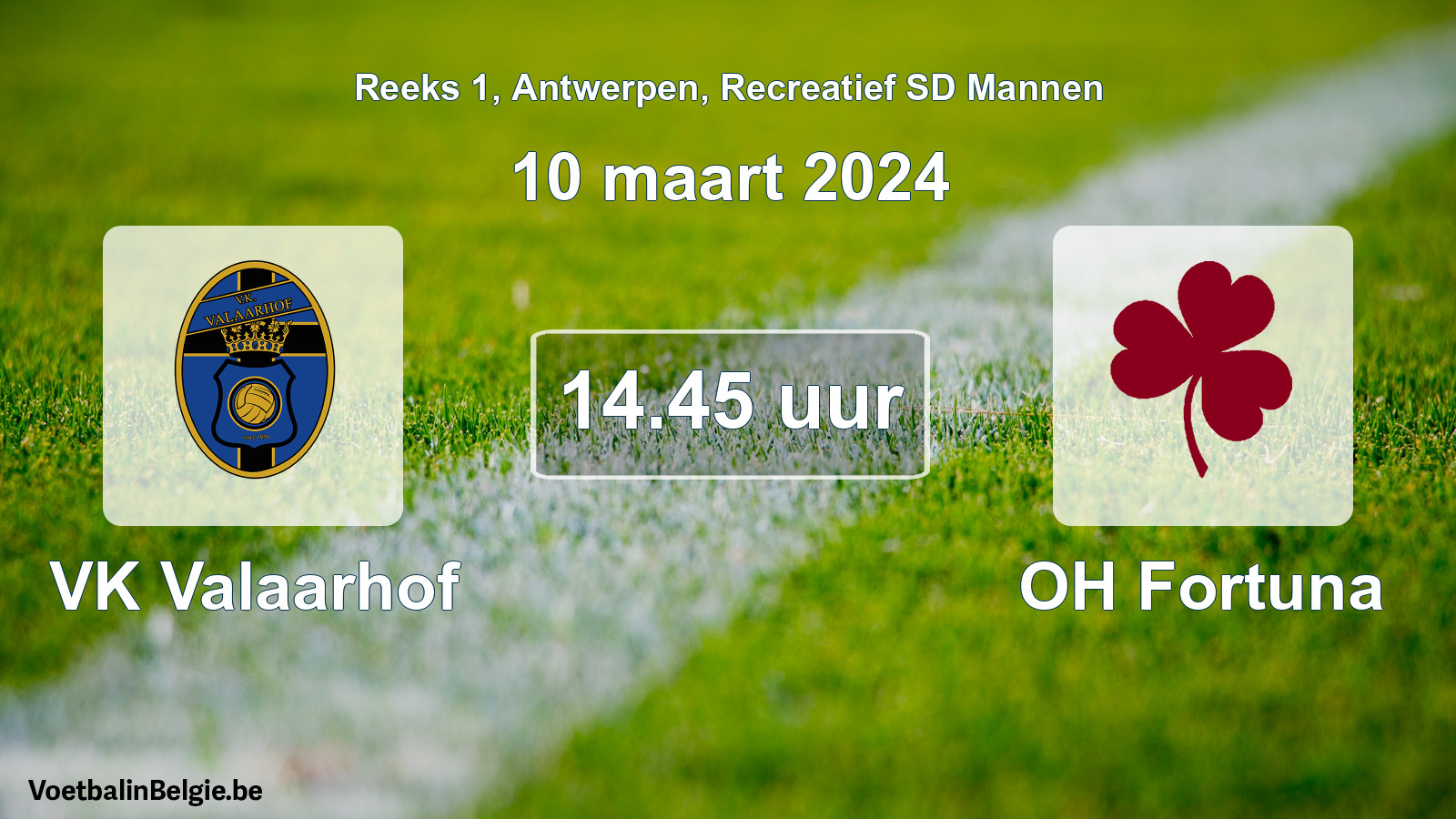 Scheduled match recreational sd men football: VK Valaarhof - OH Fortuna (10 March 2024)