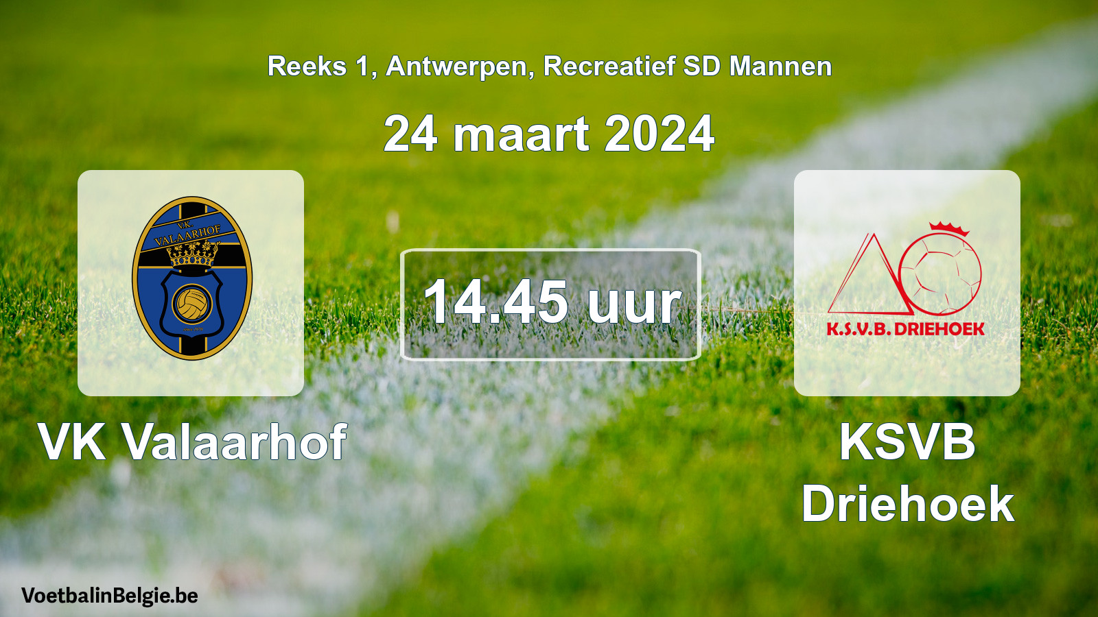 Geplantes Spiel freizeit sd männer-Fußball: VK Valaarhof - KSVB Driehoek (24 März 2024)