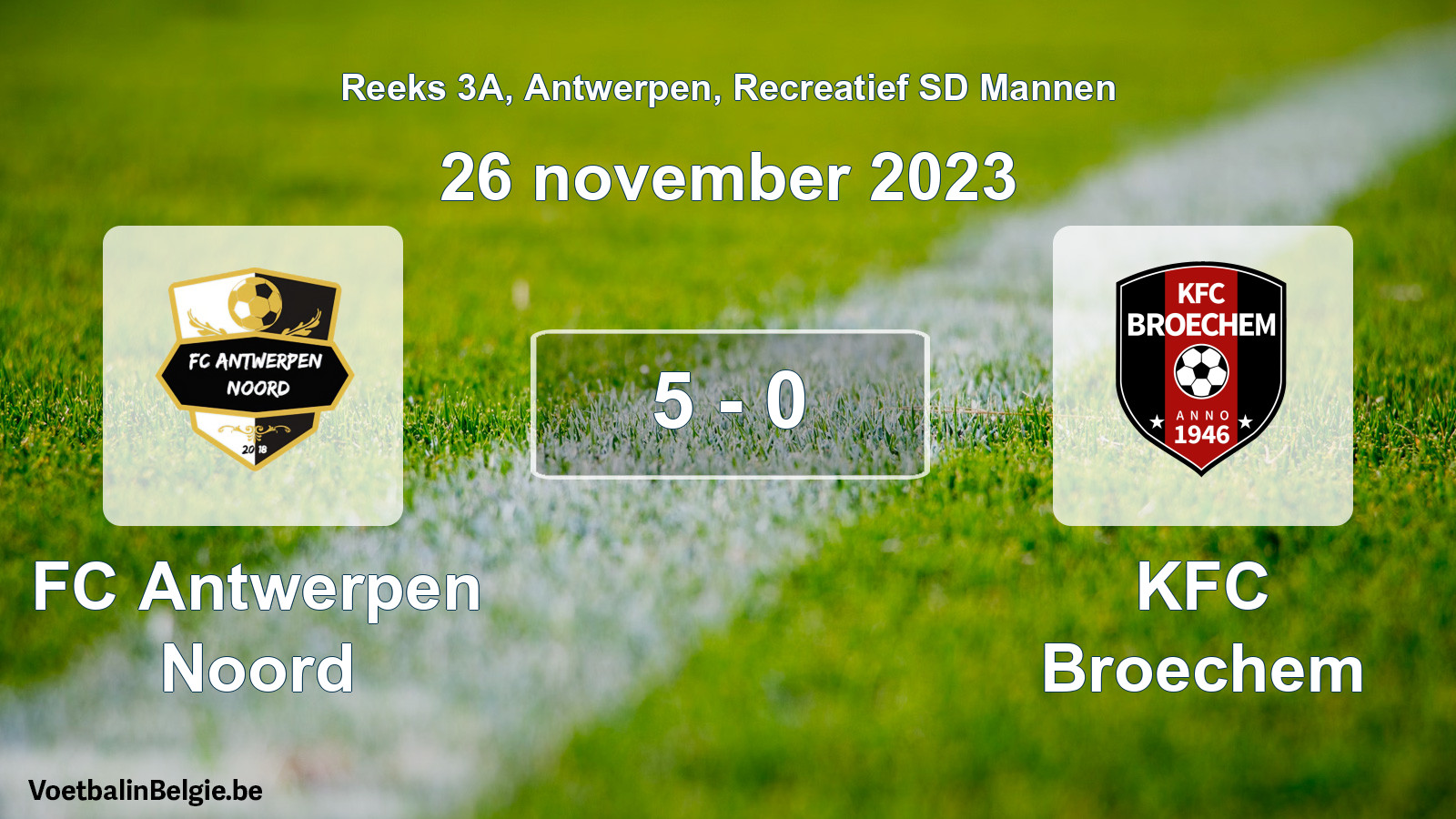 Gespeelde wedstrijd recreatiefvoetbal: FC Antwerpen Noord - KFC Broechem 5 - 0 (26 november 2023)