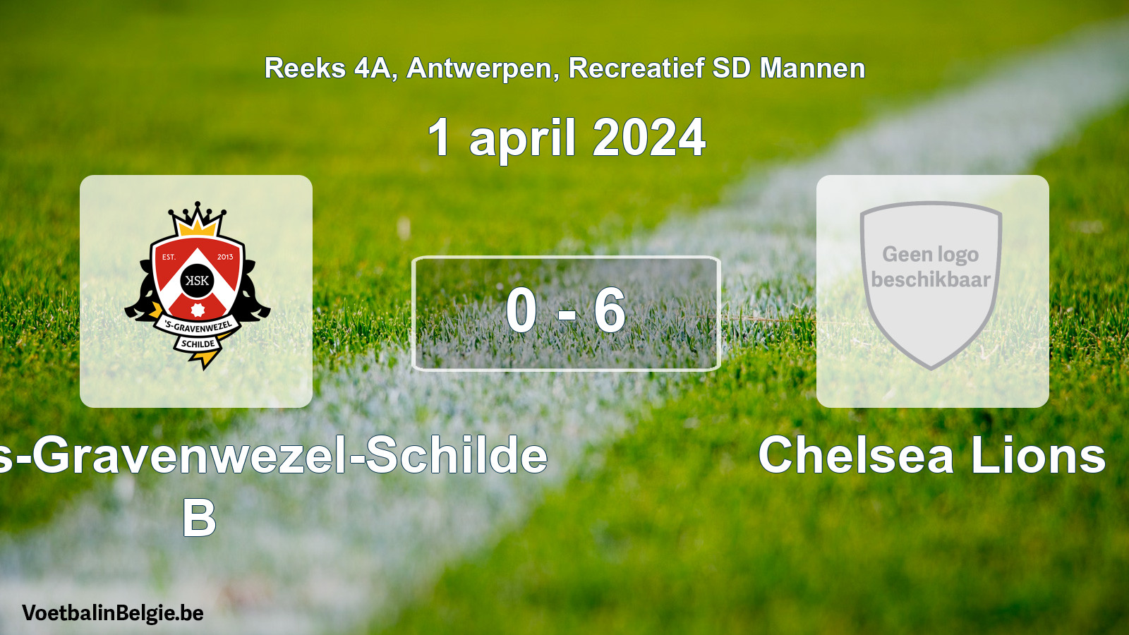 Played match recreational sd men football: KSK 's-Gravenwezel-Schilde B - Chelsea Lions 0 - 6 (1 April 2024)