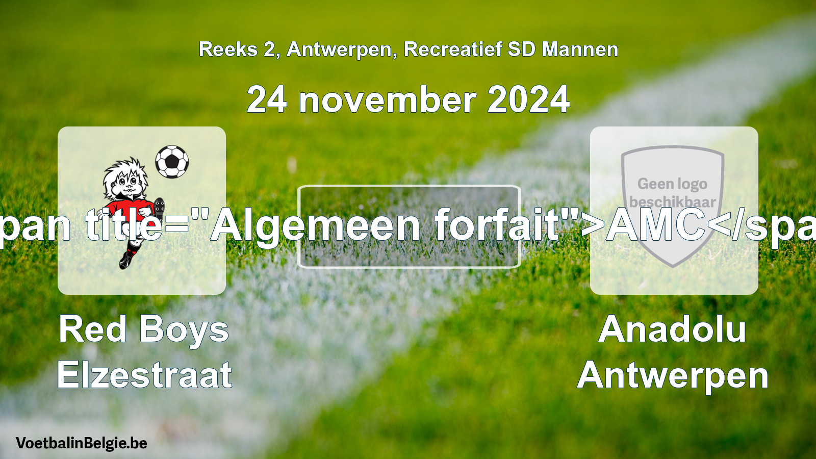 Algemeen forfait: Red Boys Elzestraat - Anadolu Antwerpen (24 november 2024)