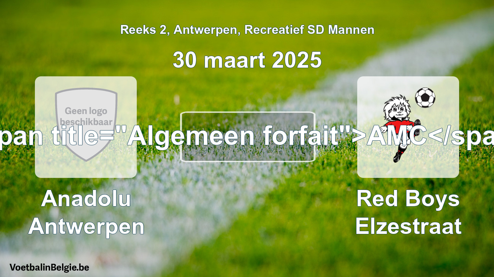 Algemeen forfait: Anadolu Antwerpen - Red Boys Elzestraat (30 maart 2025)
