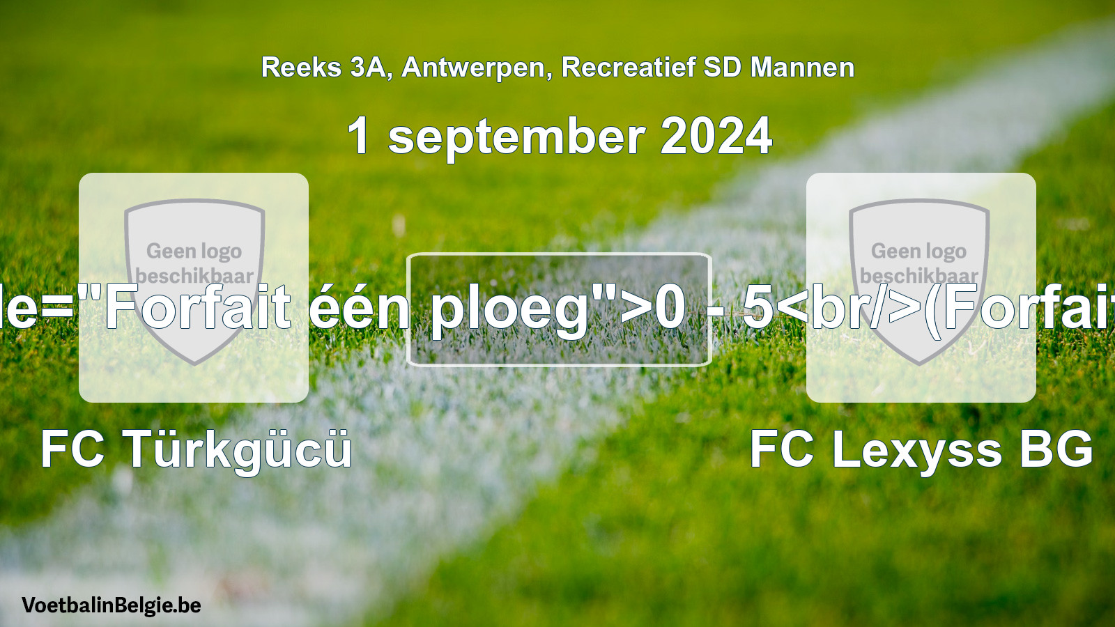 Forfait gegeven: FC Türkgücü - FC Lexyss BG 0 - 5 (1 september 2024)