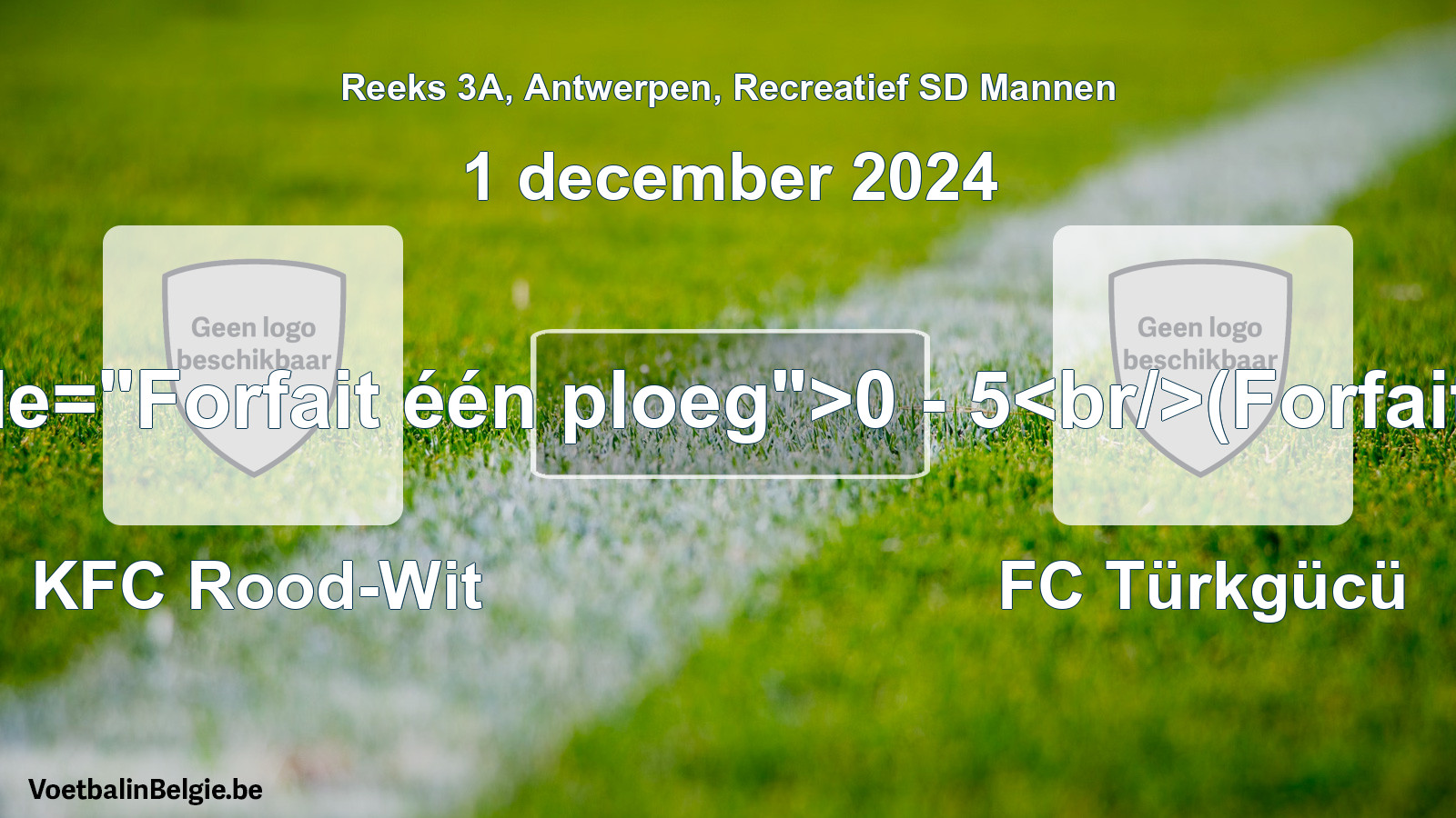 Forfait gegeven: KFC Rood-Wit - FC Türkgücü 0 - 5 (1 december 2024)