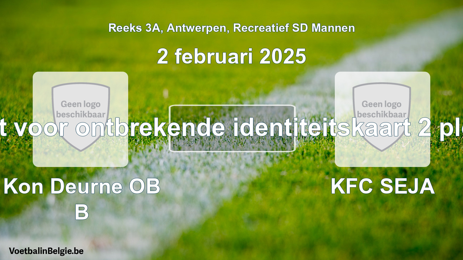 Forfait gegeven: Kon Deurne OB B - KFC SEJA 0 - 0 (2 februari 2025)
