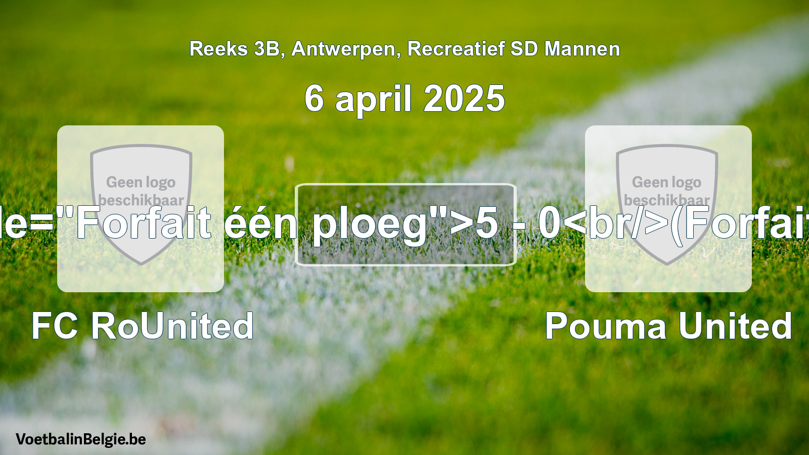 Forfait gegeven: FC RoUnited - Pouma United 5 - 0 (6 april 2025)