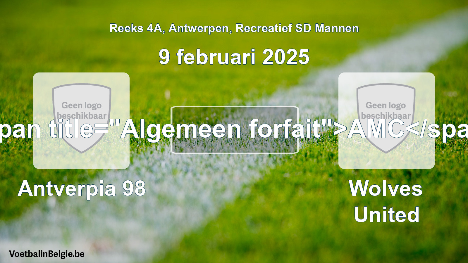Allgemeines Forfait: Antverpia 98 - Wolves United (9 Februar 2025)
