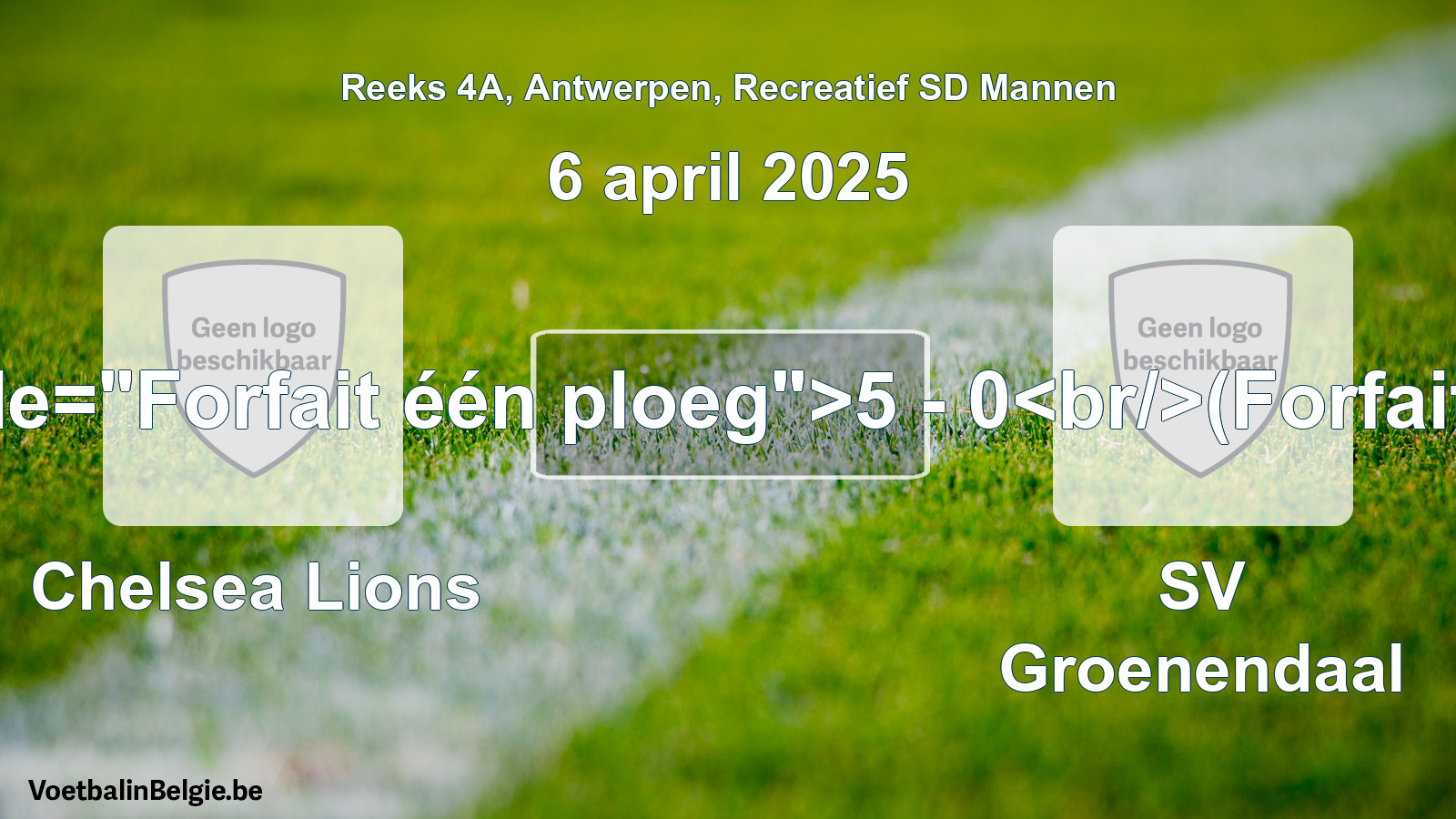 Forfait gegeven: Chelsea Lions - SV Groenendaal 5 - 0 (6 april 2025)