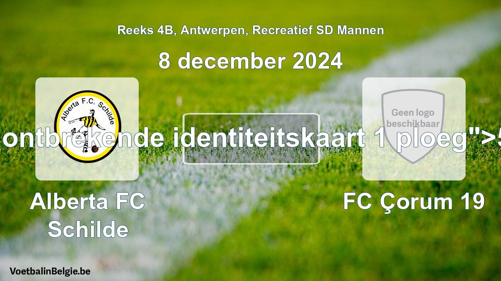 Forfait gegeven: Alberta FC Schilde - FC Çorum 19 5 - 0 (8 december 2024)