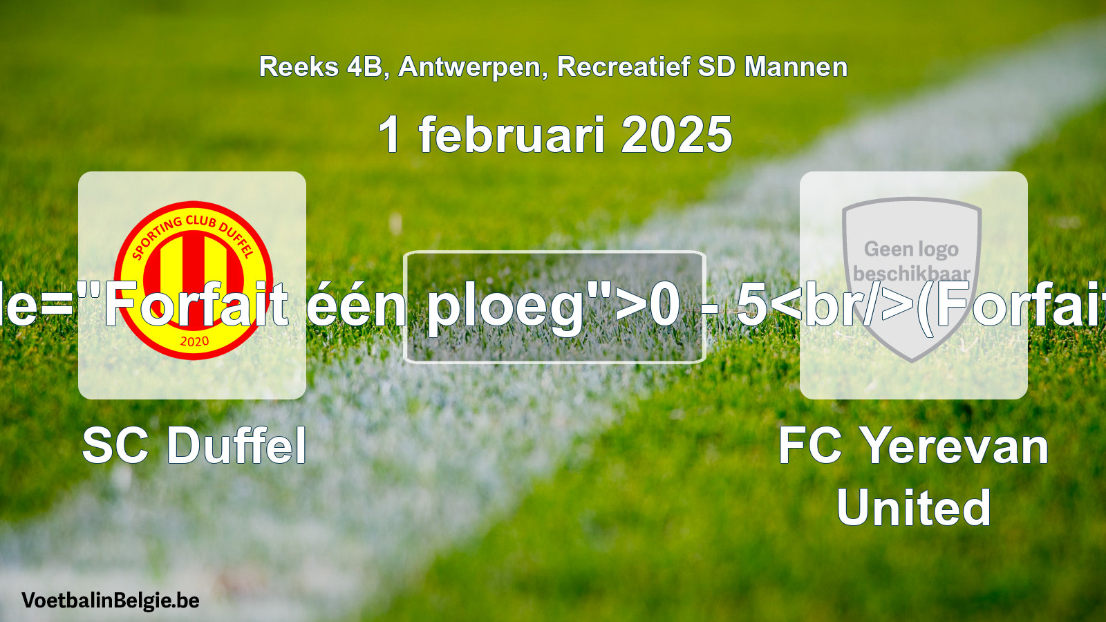 Forfait gegeven: SC Duffel - FC Yerevan United 0 - 5 (1 februari 2025)