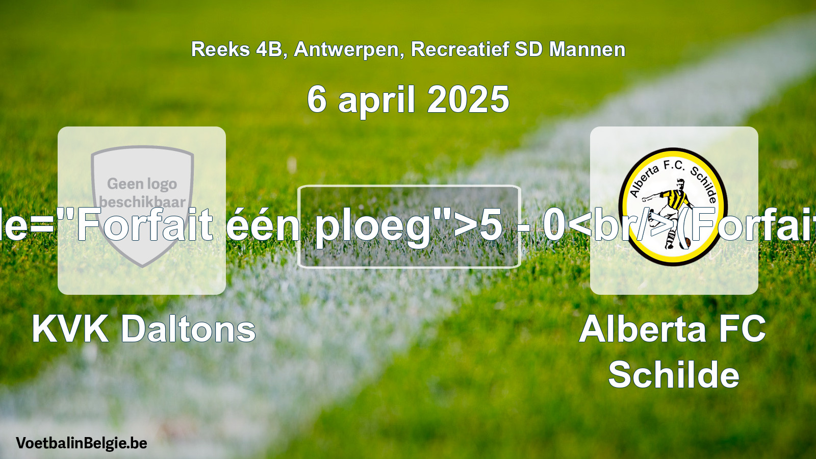 Forfait gegeven: KVK Daltons - Alberta FC Schilde 5 - 0 (6 april 2025)