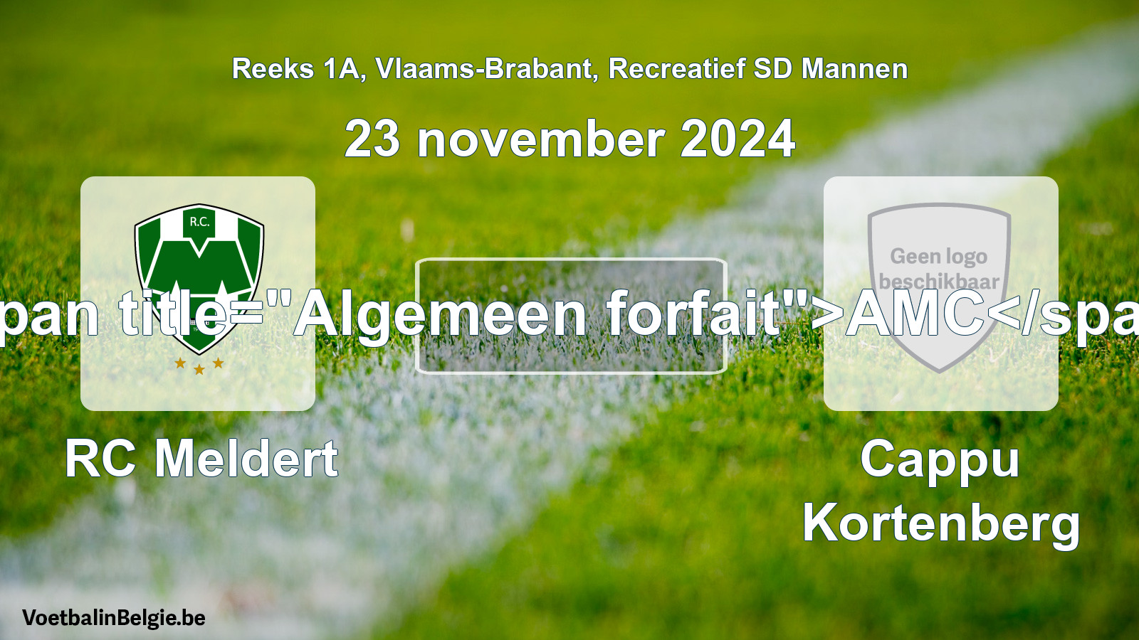 General forfeit: RC Meldert - Cappu Kortenberg (23 November 2024)