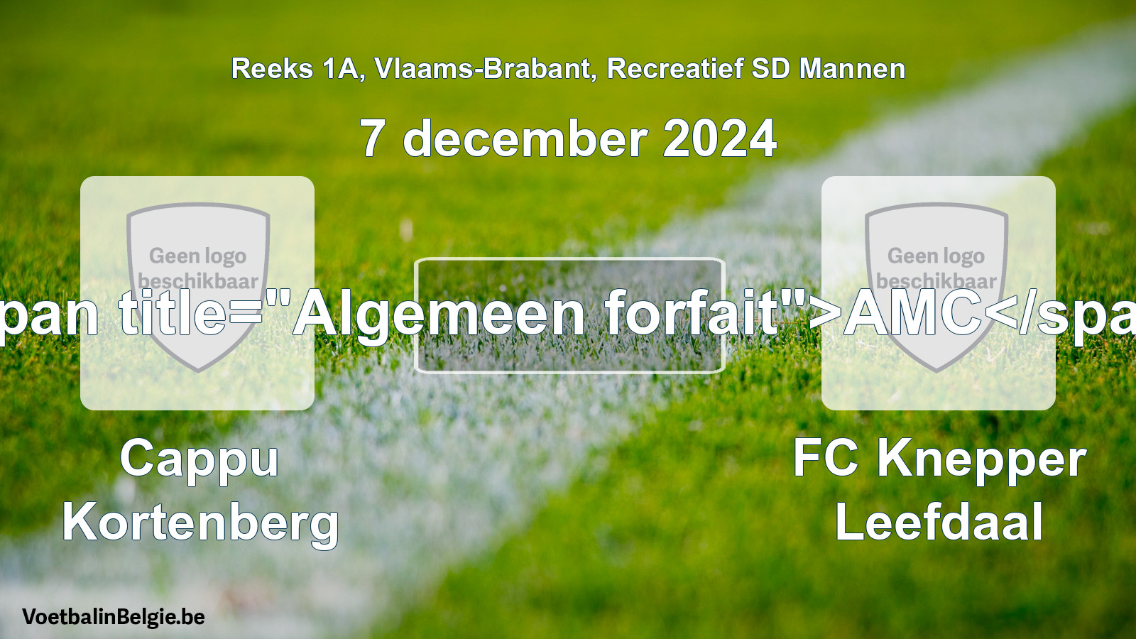 Algemeen forfait: Cappu Kortenberg - FC Knepper Leefdaal (7 december 2024)