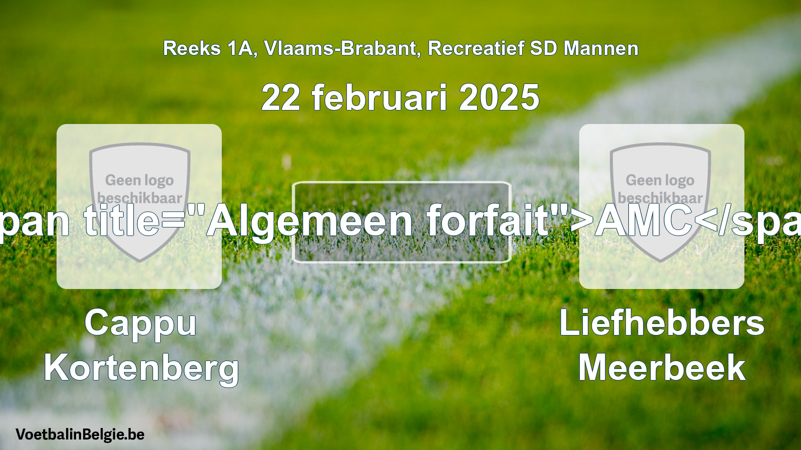 Algemeen forfait: Cappu Kortenberg - Liefhebbers Meerbeek (22 februari 2025)
