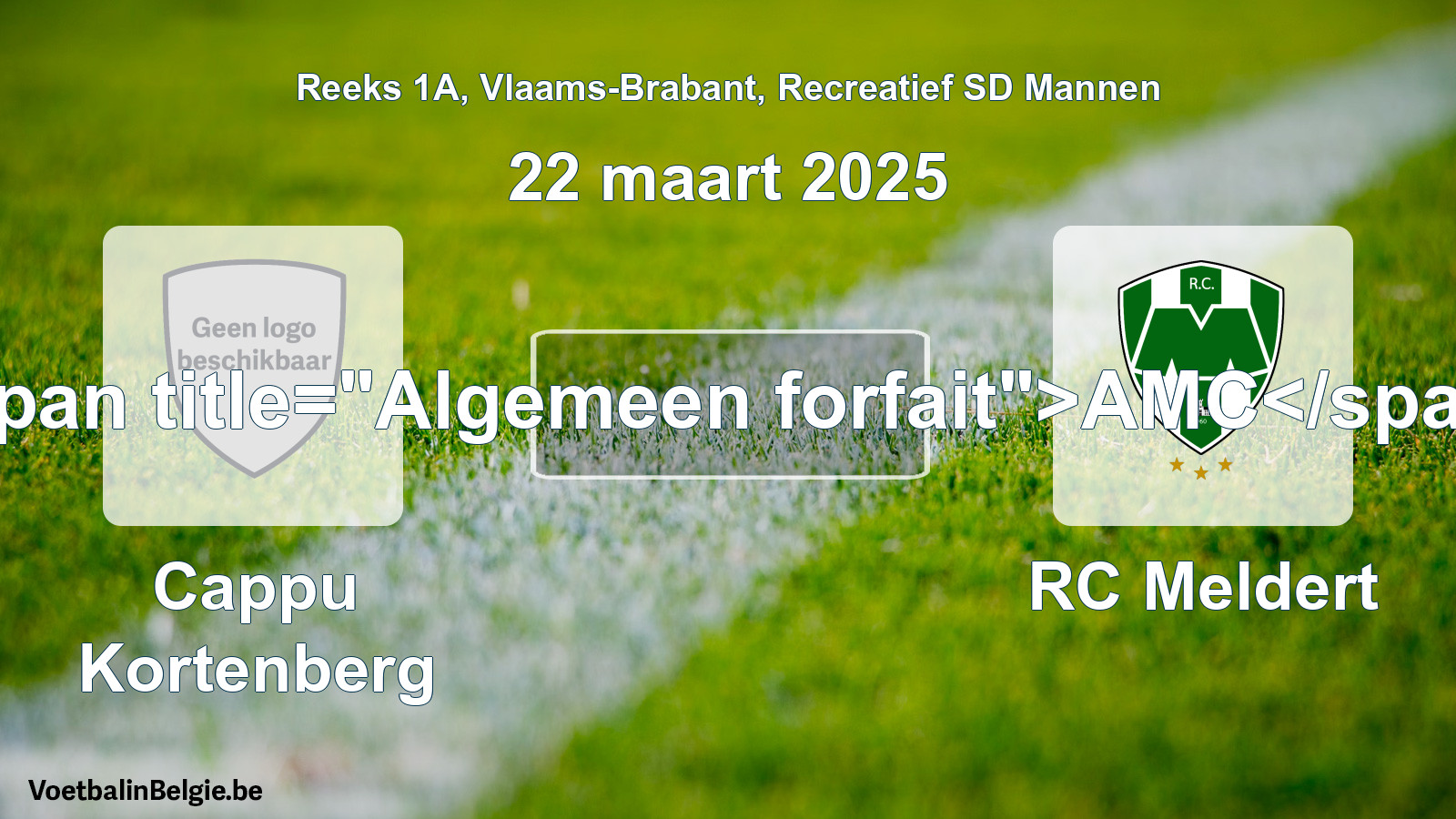 General forfeit: Cappu Kortenberg - RC Meldert (22 March 2025)