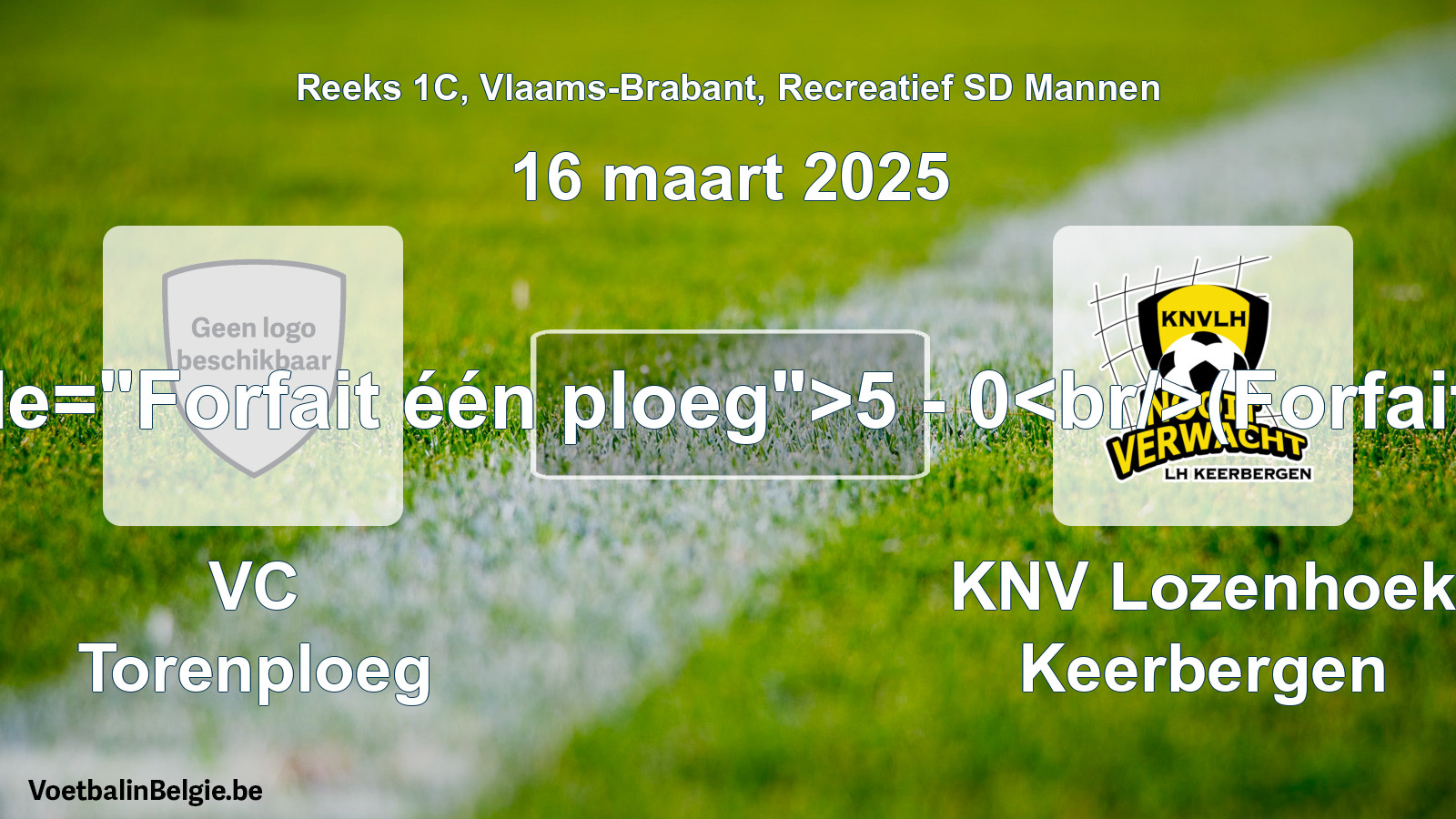 Forfait gegeven: VC Torenploeg - KNV Lozenhoek Keerbergen 5 - 0 (16 maart 2025)