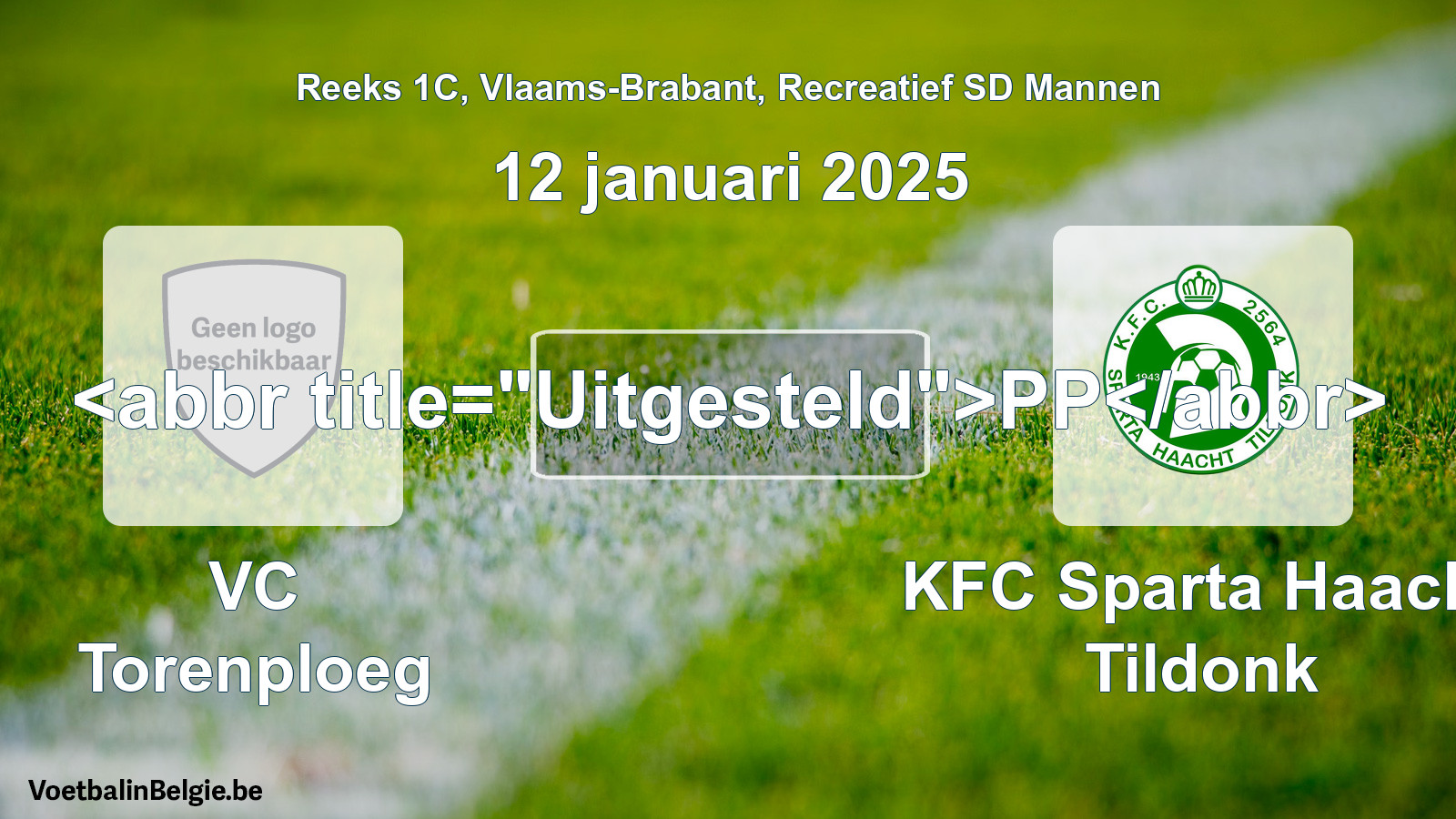 Geplande wedstrijd recreatiefvoetbal: VC Torenploeg - KFC Sparta Haacht Tildonk (12 januari 2025)