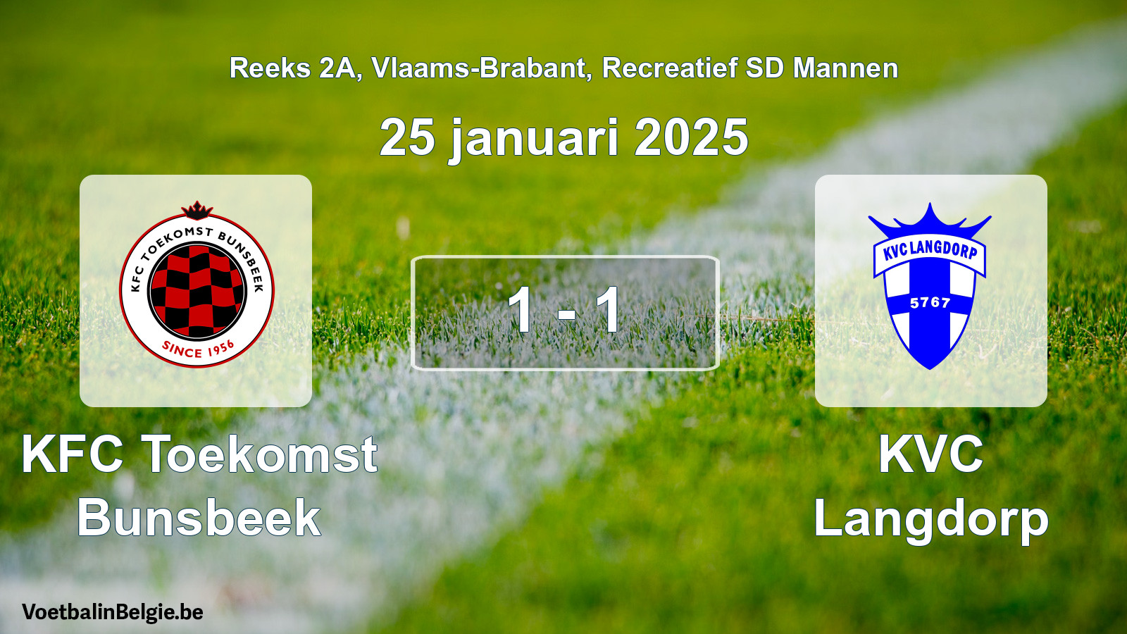 Gespeelde wedstrijd recreatiefvoetbal: KFC Toekomst Bunsbeek - KVC Langdorp 1 - 1 (25 januari 2025)