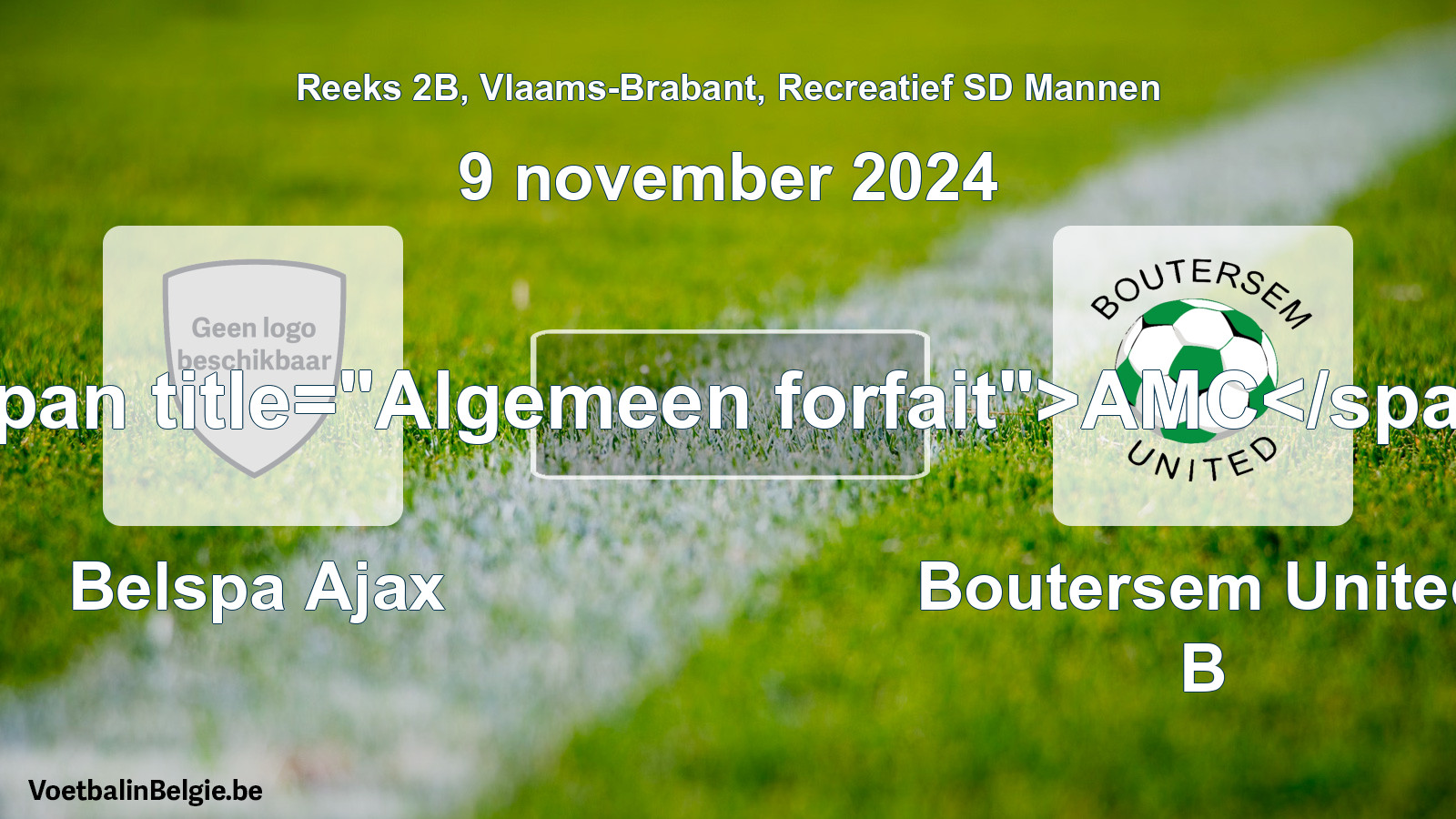 Forfait général: Belspa Ajax - Boutersem United B (9 novembre 2024)