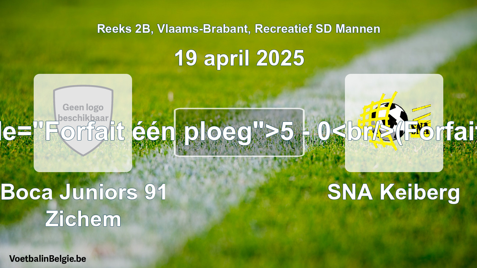 Forfait gegeven: Boca Juniors 91 Zichem - SNA Keiberg 5 - 0 (19 april 2025)