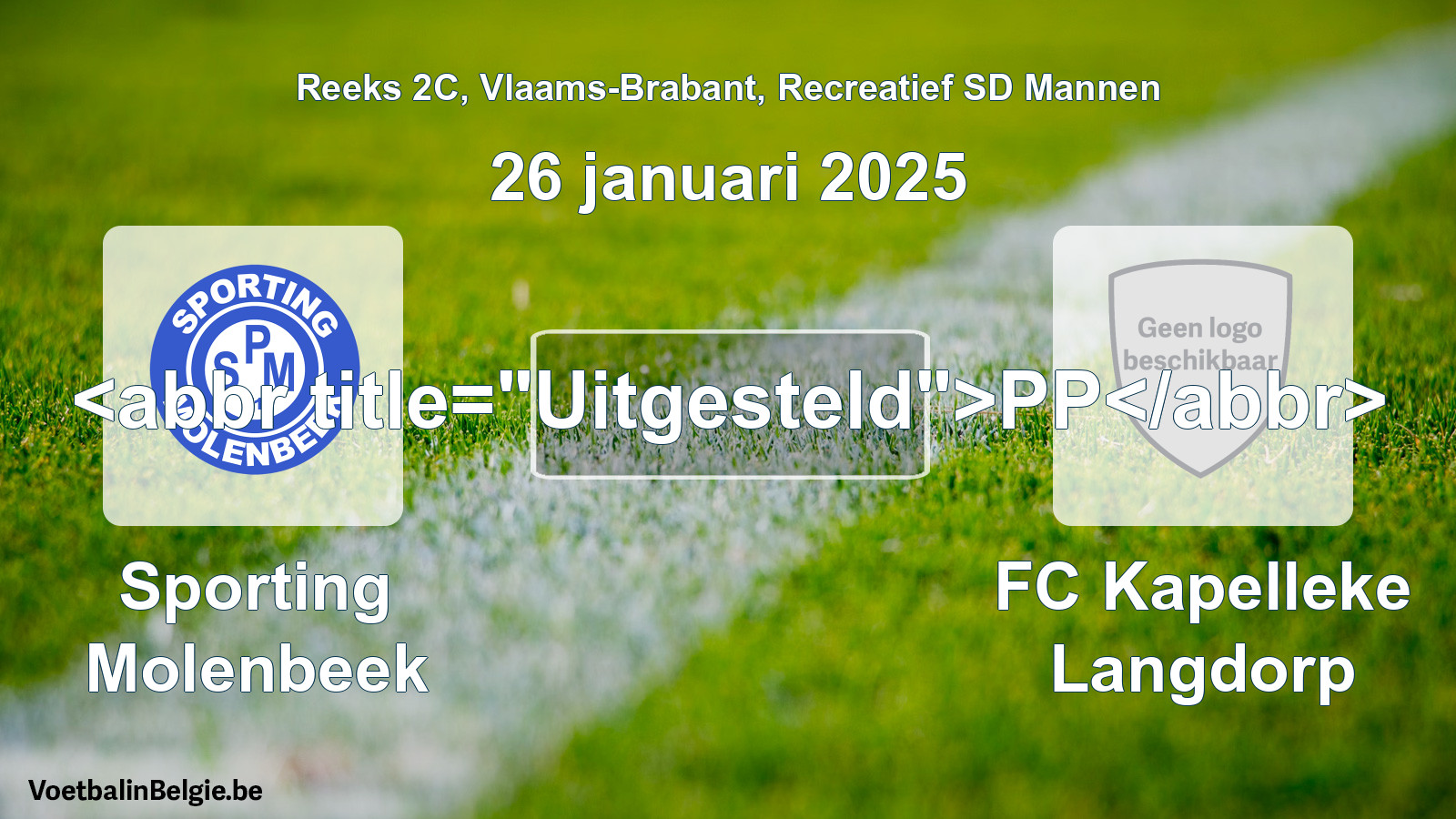 Geplande wedstrijd recreatiefvoetbal: Sporting Molenbeek - FC Kapelleke Langdorp (26 januari 2025)