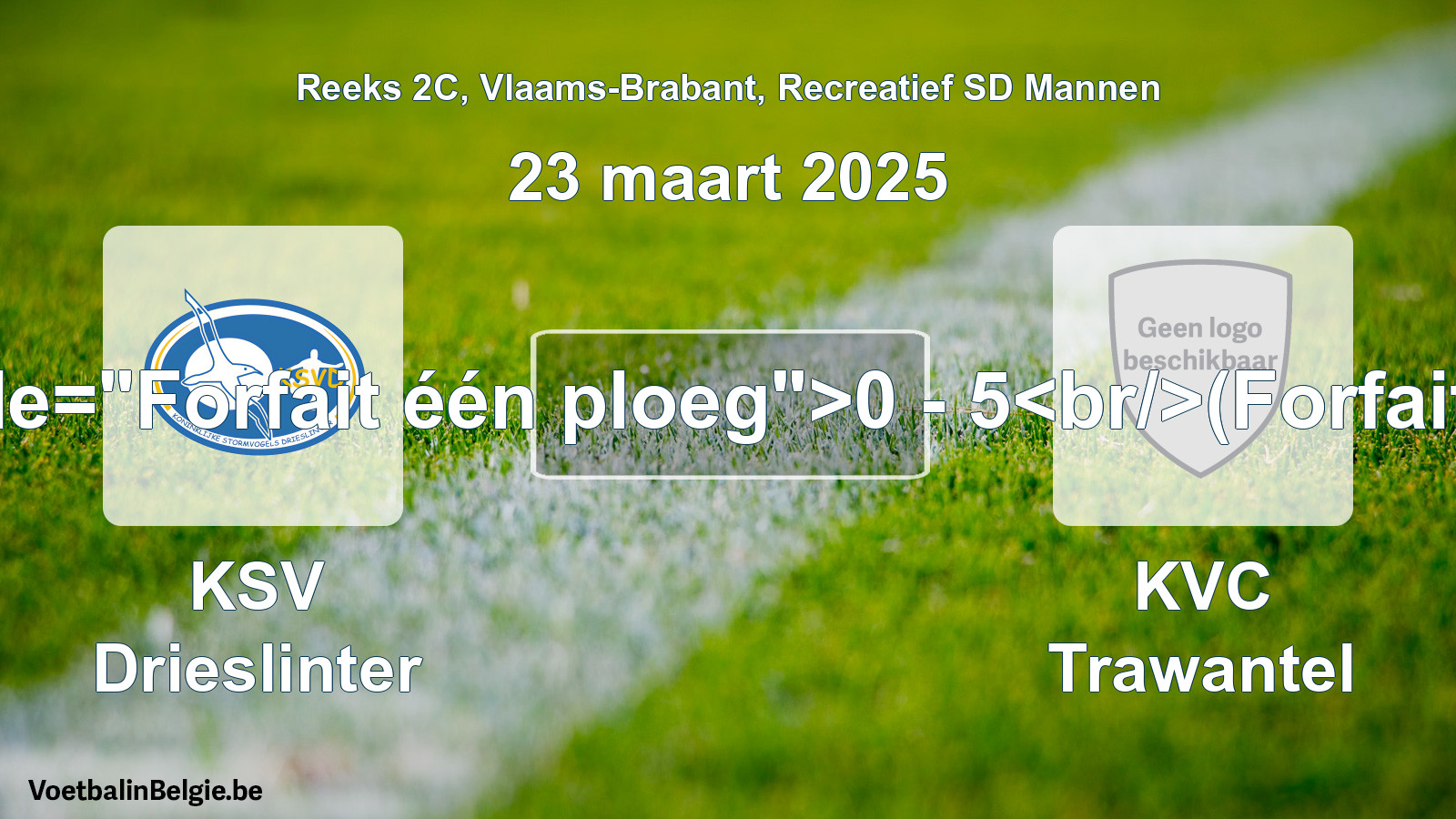 Forfait gegeven: KSV Drieslinter - KVC Trawantel 0 - 5 (23 maart 2025)