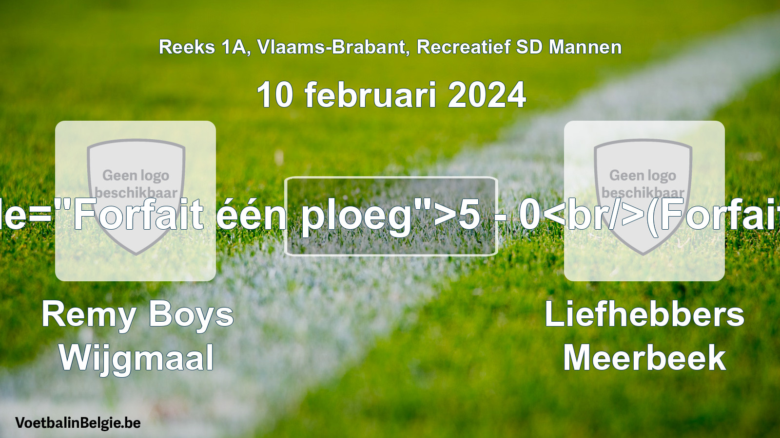 Forfait gegeven: Remy Boys Wijgmaal - Liefhebbers Meerbeek 5 - 0 (10 februari 2024)