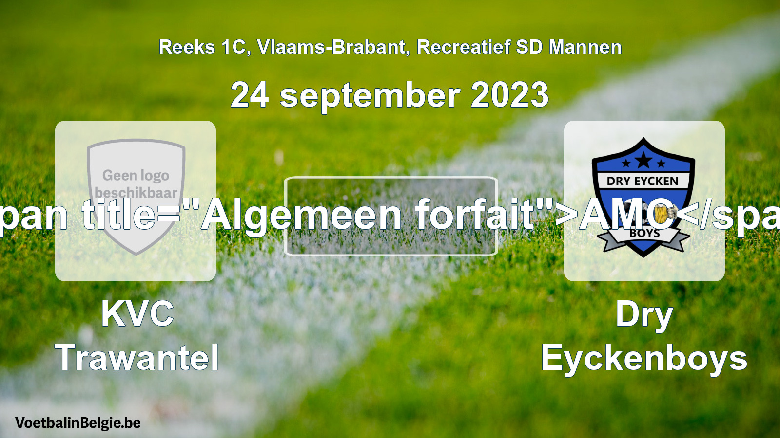 Algemeen forfait: KVC Trawantel - Dry Eyckenboys (24 september 2023)