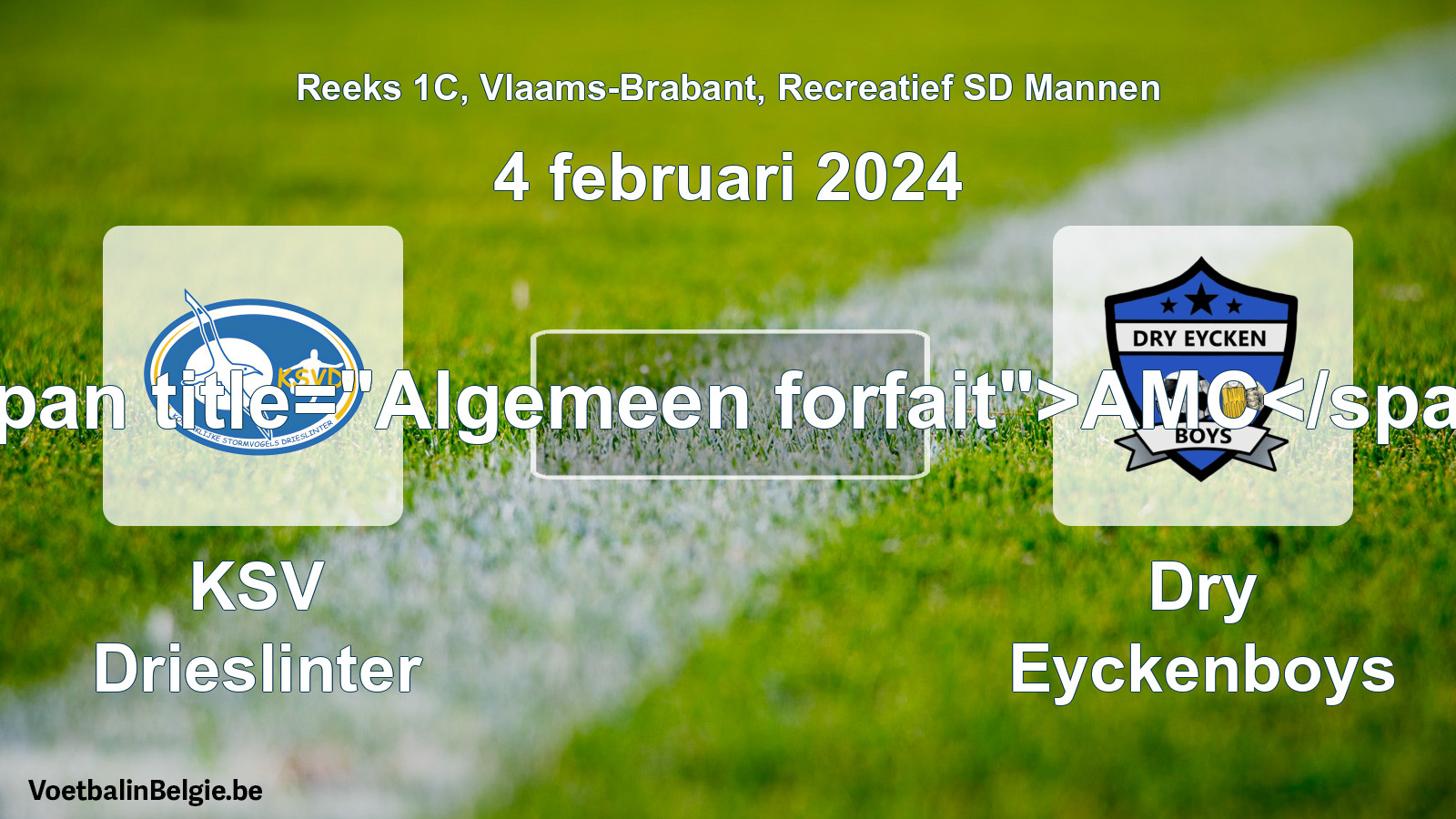 Algemeen forfait: KSV Drieslinter - Dry Eyckenboys (4 februari 2024)