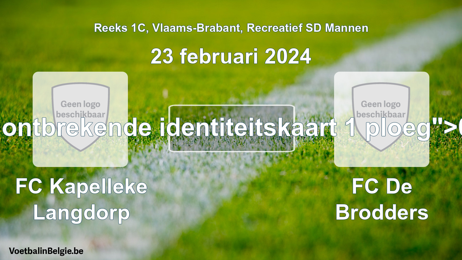 Forfait gegeven: FC Kapelleke Langdorp - FC De Brodders 0 - 5 (23 februari 2024)