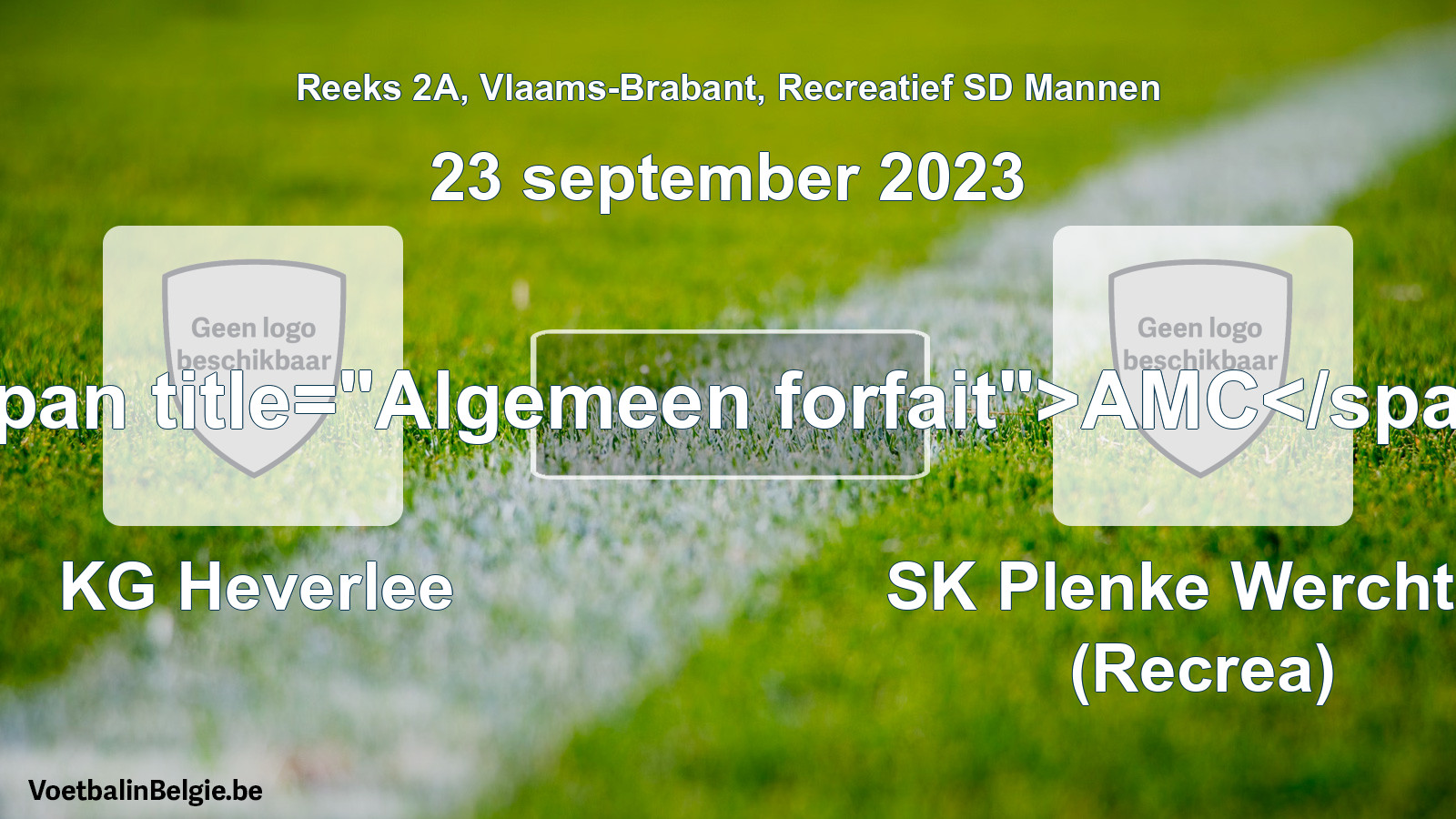 Algemeen forfait: KG Heverlee - SK Plenke Werchter (Recrea) (23 september 2023)