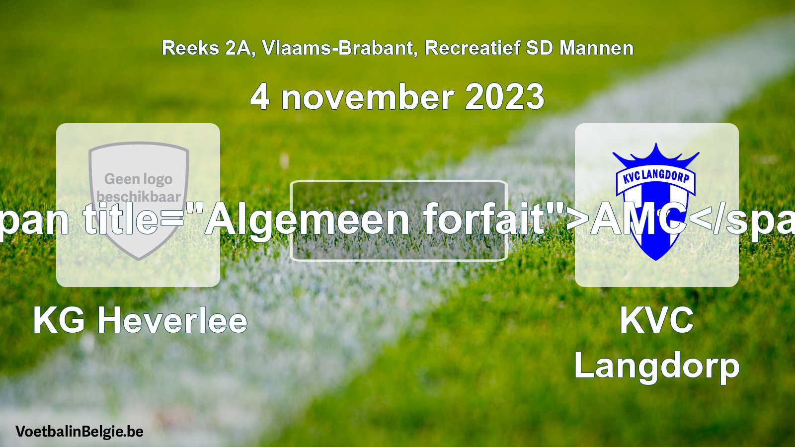 Algemeen forfait: KG Heverlee - KVC Langdorp (4 november 2023)