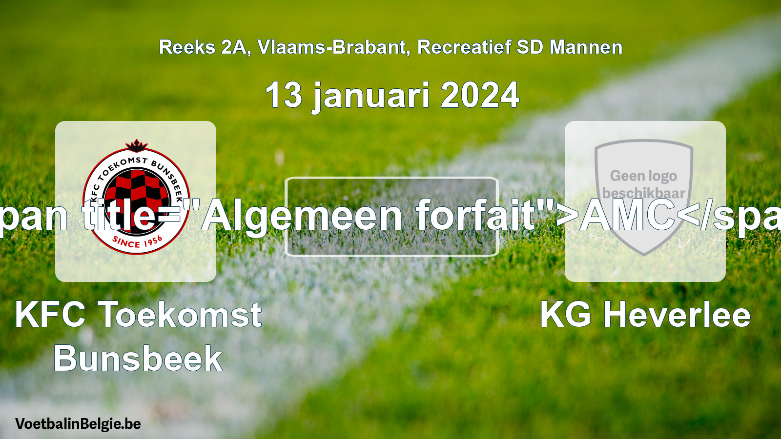 Algemeen forfait: KFC Toekomst Bunsbeek - KG Heverlee (13 januari 2024)