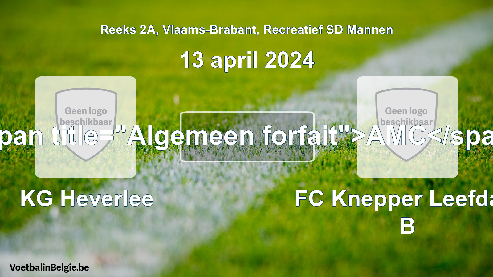 Algemeen forfait: KG Heverlee - FC Knepper Leefdaal B (13 april 2024)