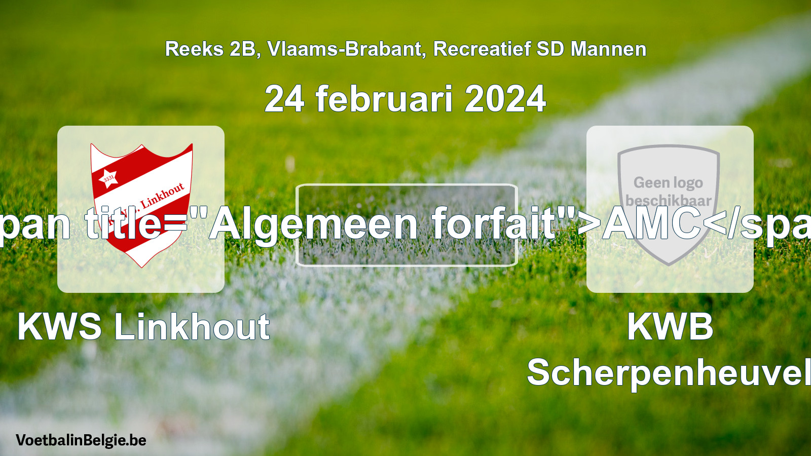 Algemeen forfait: KWS Linkhout - KWB Scherpenheuvel (24 februari 2024)