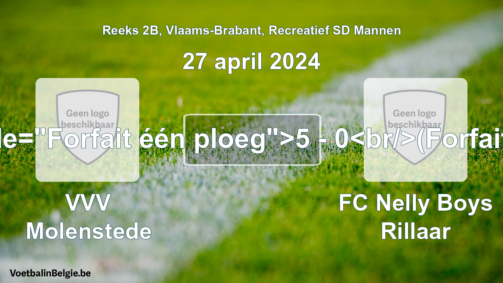Forfait gegeven: VVV Molenstede - FC Nelly Boys Rillaar 5 - 0 (27 april 2024)