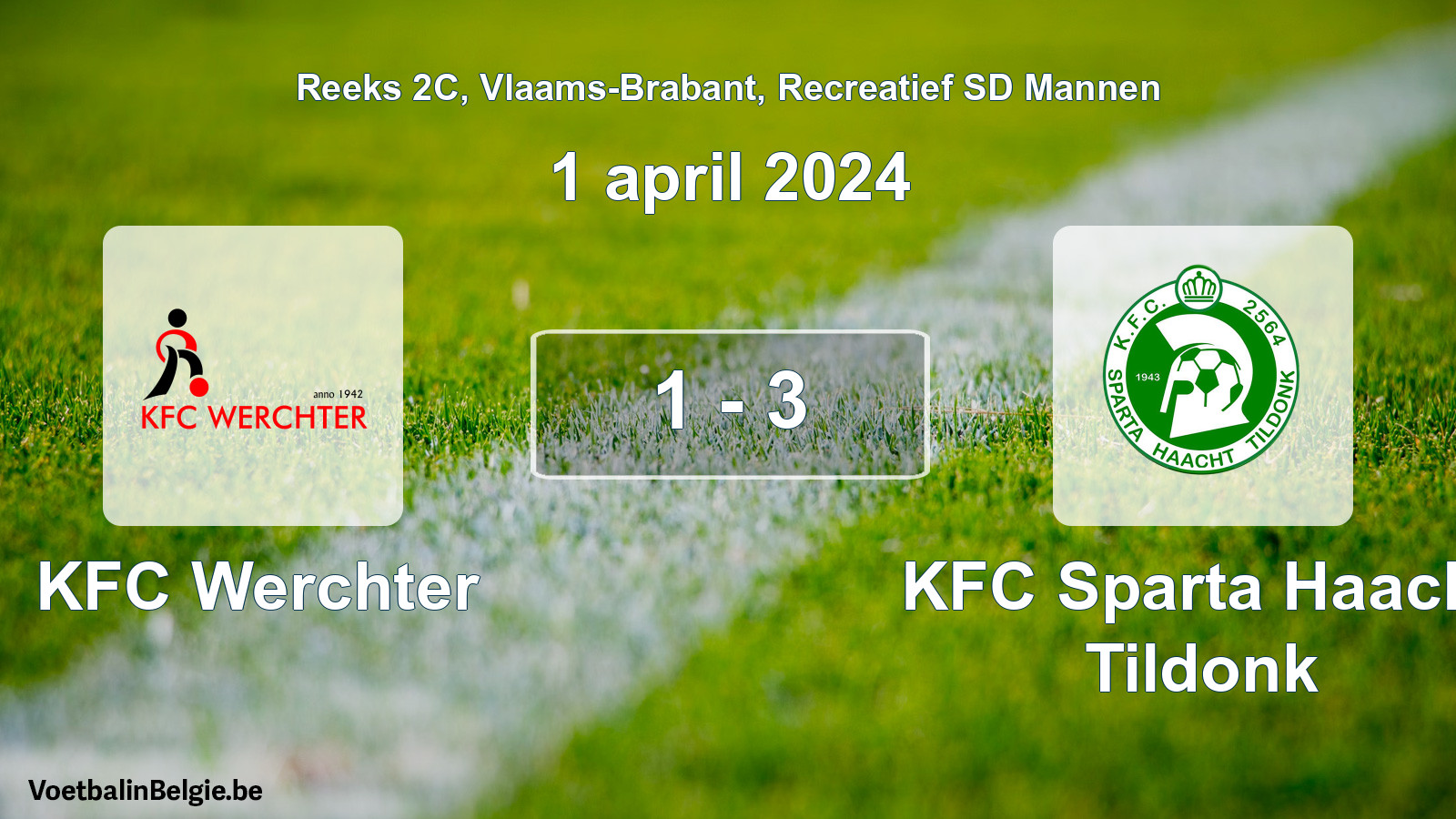 Gespeelde wedstrijd recreatiefvoetbal: KFC Werchter - KFC Sparta Haacht Tildonk 1 - 3 (1 april 2024)