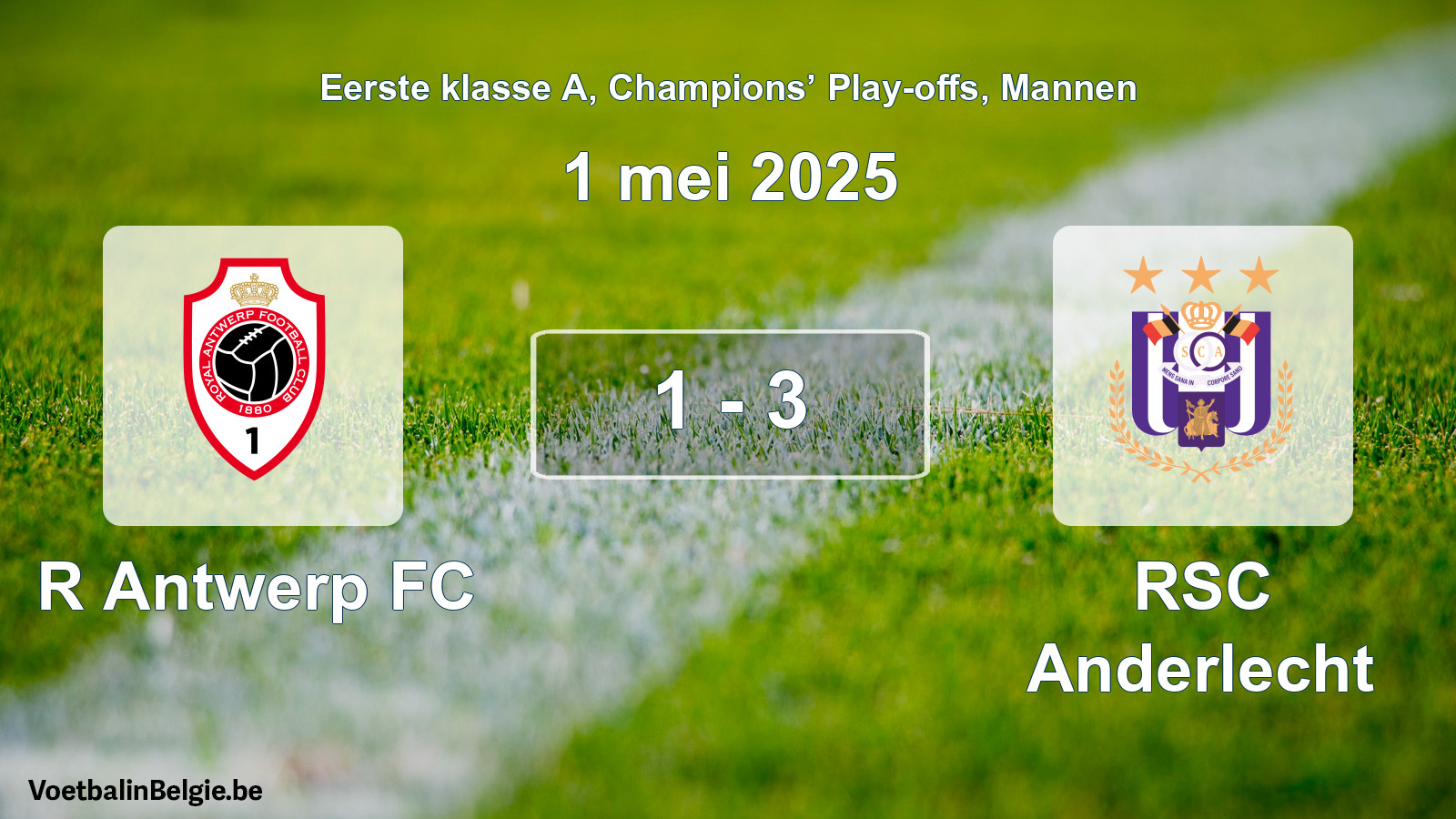 Gespeelde wedstrijd mannenvoetbal: R Antwerp FC - RSC Anderlecht 1 - 3 (1 mei 2025)