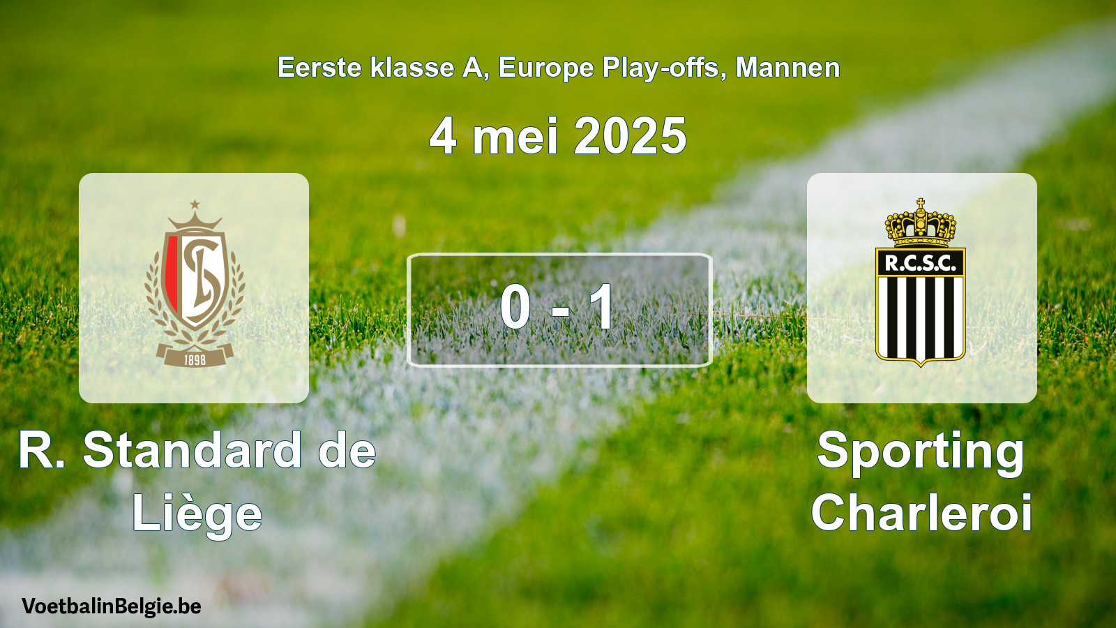 Gespeelde wedstrijd mannenvoetbal: R. Standard de Liège - Sporting Charleroi 0 - 1 (4 mei 2025)