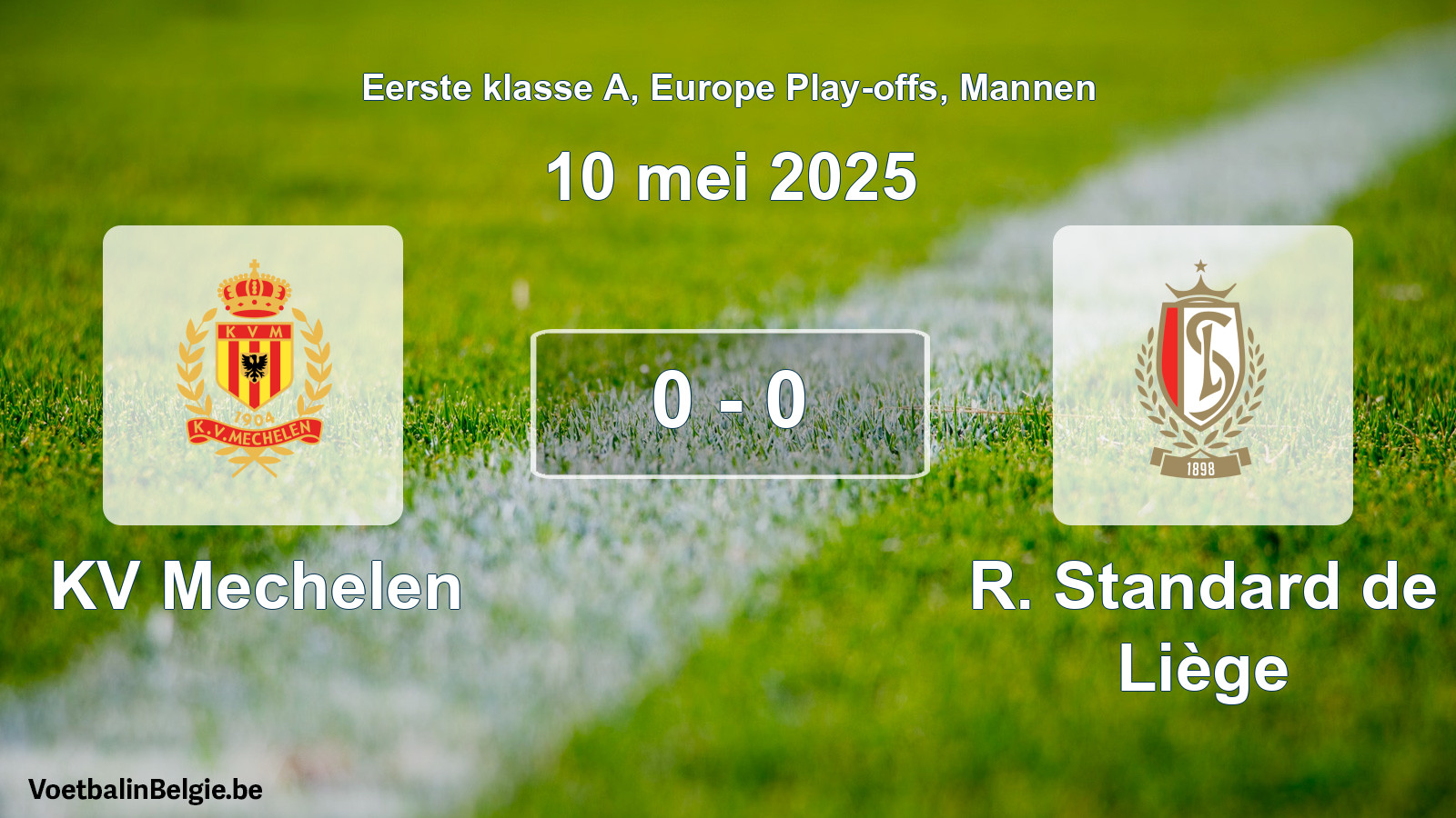 Gespeelde wedstrijd mannenvoetbal: KV Mechelen - R. Standard de Liège 0 - 0 (10 mei 2025)