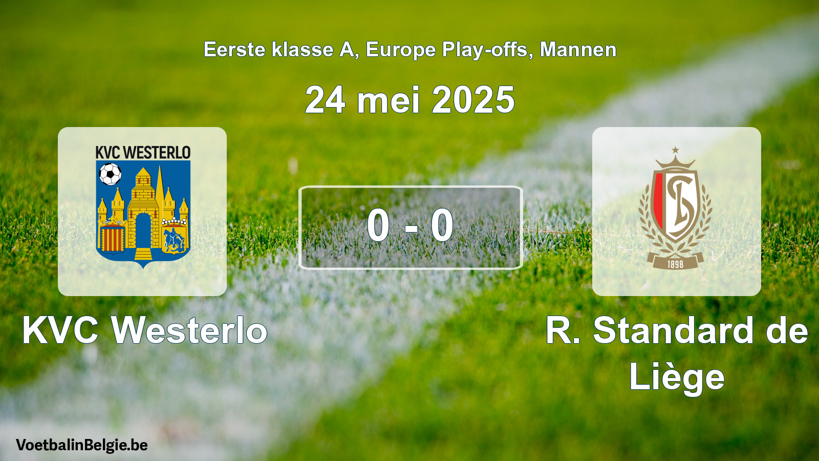 Gespeelde wedstrijd mannenvoetbal: KVC Westerlo - R. Standard de Liège 0 - 0 (24 mei 2025)