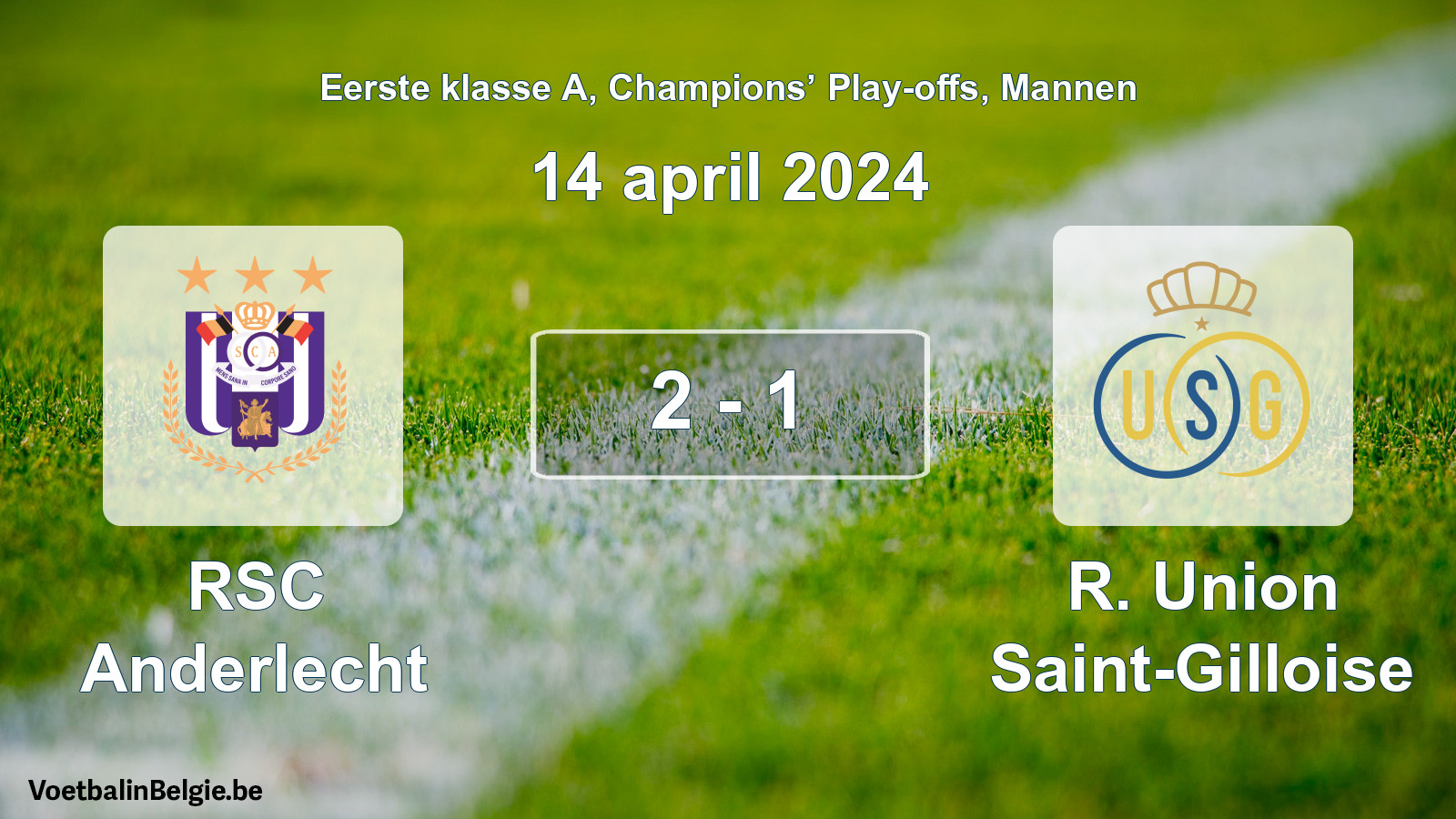 Gespeelde wedstrijd mannenvoetbal: RSC Anderlecht - R. Union Saint-Gilloise 2 - 1 (14 april 2024)